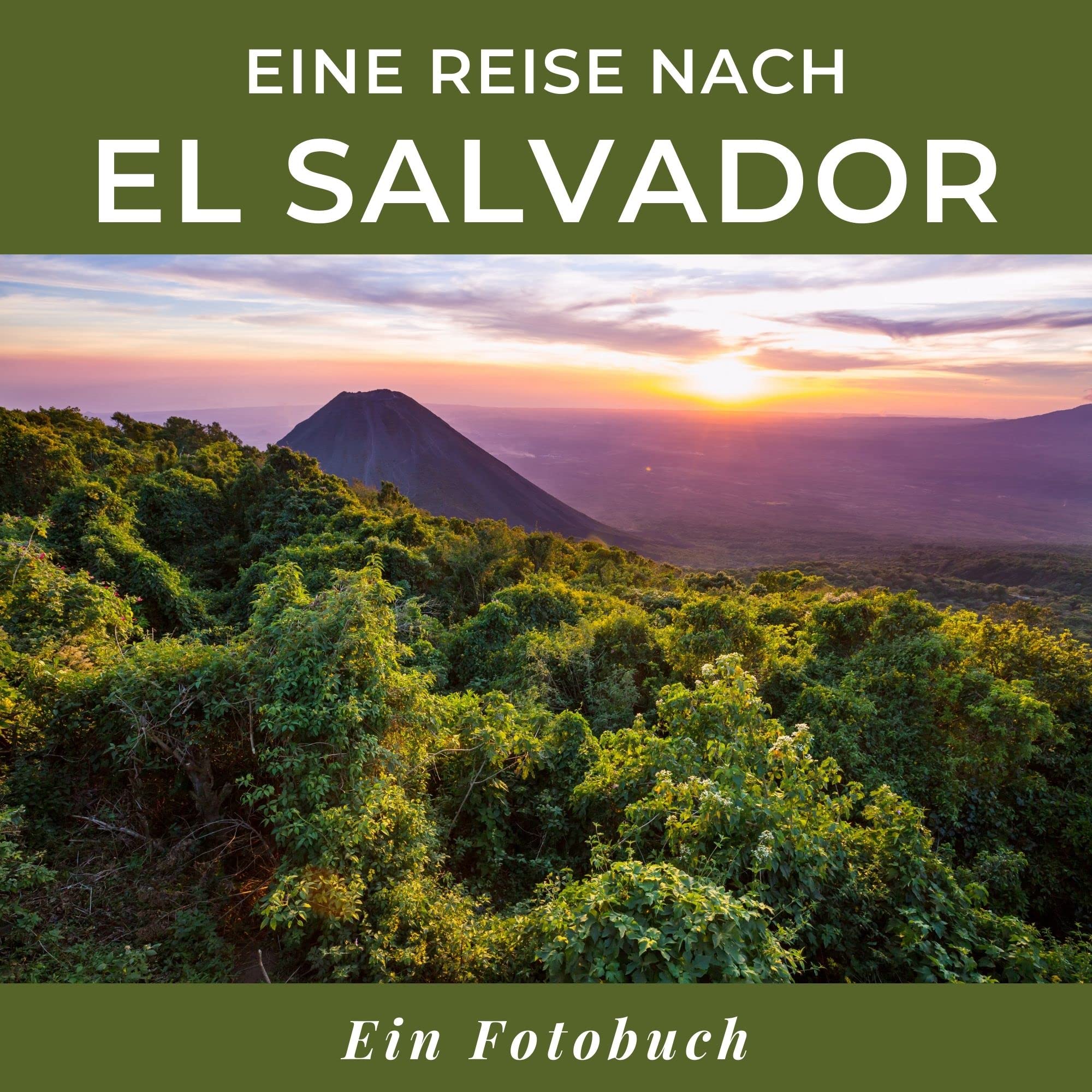 Eine Reise nach El Salvador: Ein Fotobuch. Das perfekte Souvenir & Mitbringsel nach oder vor dem Urlaub. Statt Reiseführer, lieber diesen einzigartigen Bildband book
