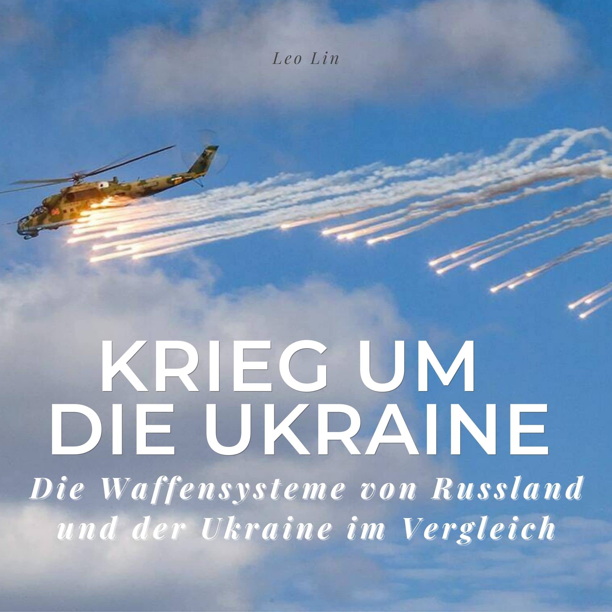 Krieg um die Ukraine: Die Waffensysteme von Russland und der Ukraine im Vergleich Art & Literature