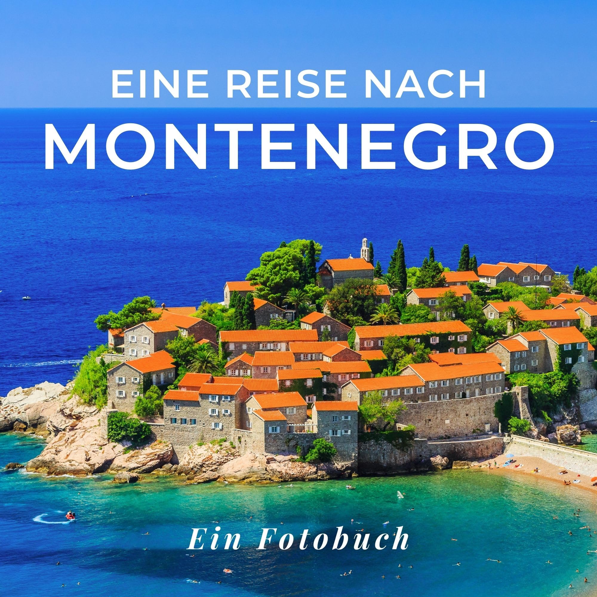 Eine Reise nach Montenegro: Ein Fotobuch. Das perfekte Souvenir & Mitbringsel nach oder vor dem Urlaub. Statt Reiseführer, lieber diesen einzigartigen Bildband Photography