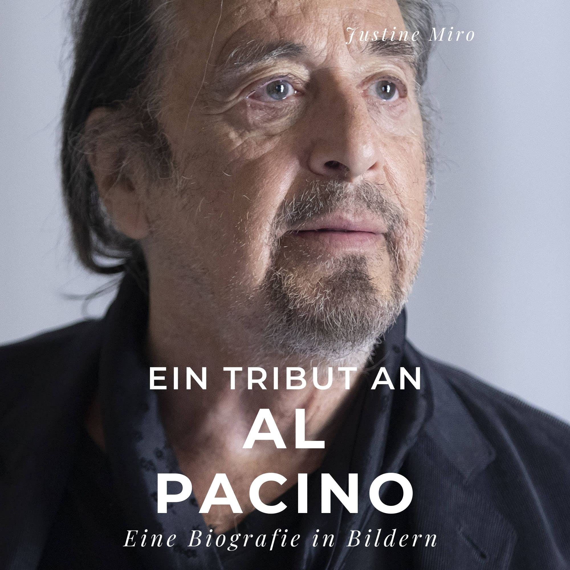 Ein Tribut an Al Pacino: Eine Biografie in Bildern Art & Literature