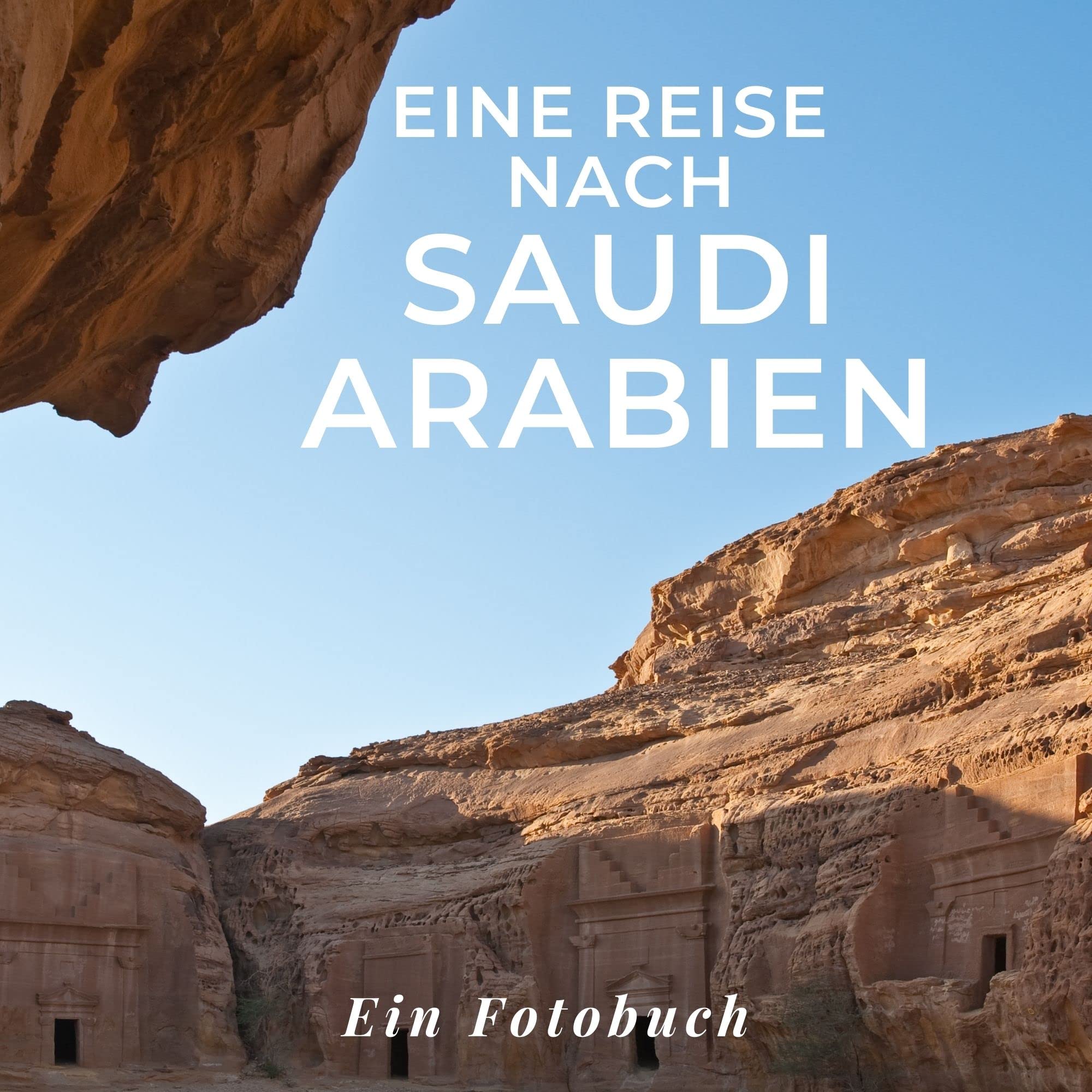 Saudi Arabien: Ein Fotobuch. Das perfekte Geschenk für Männer oder Frauen für Weihnachten und zum Geburtstag Photography
