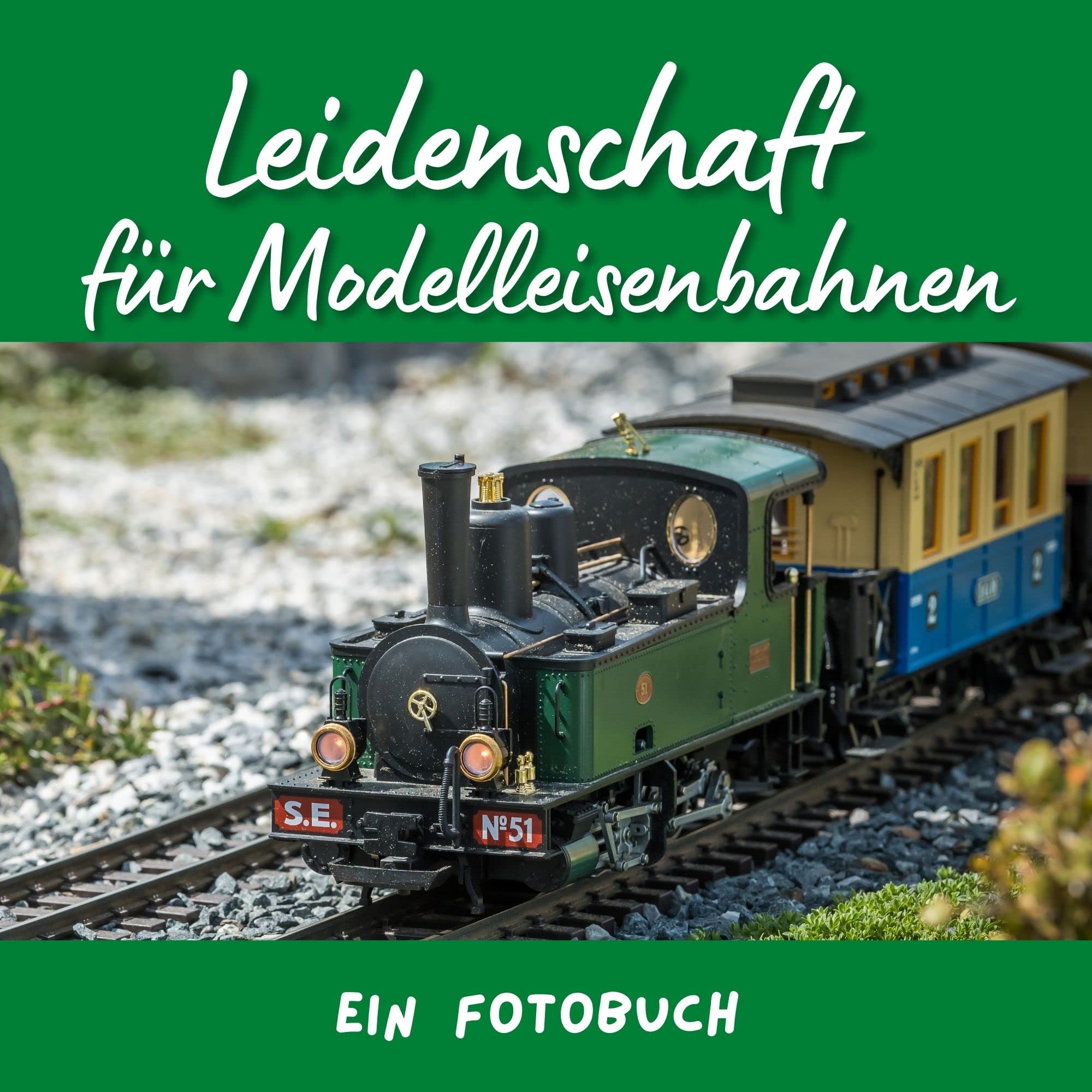 Leidenschaft für Modelleisenbahnen: Ein Fotobuch. Das perfekte Geschenk Photography