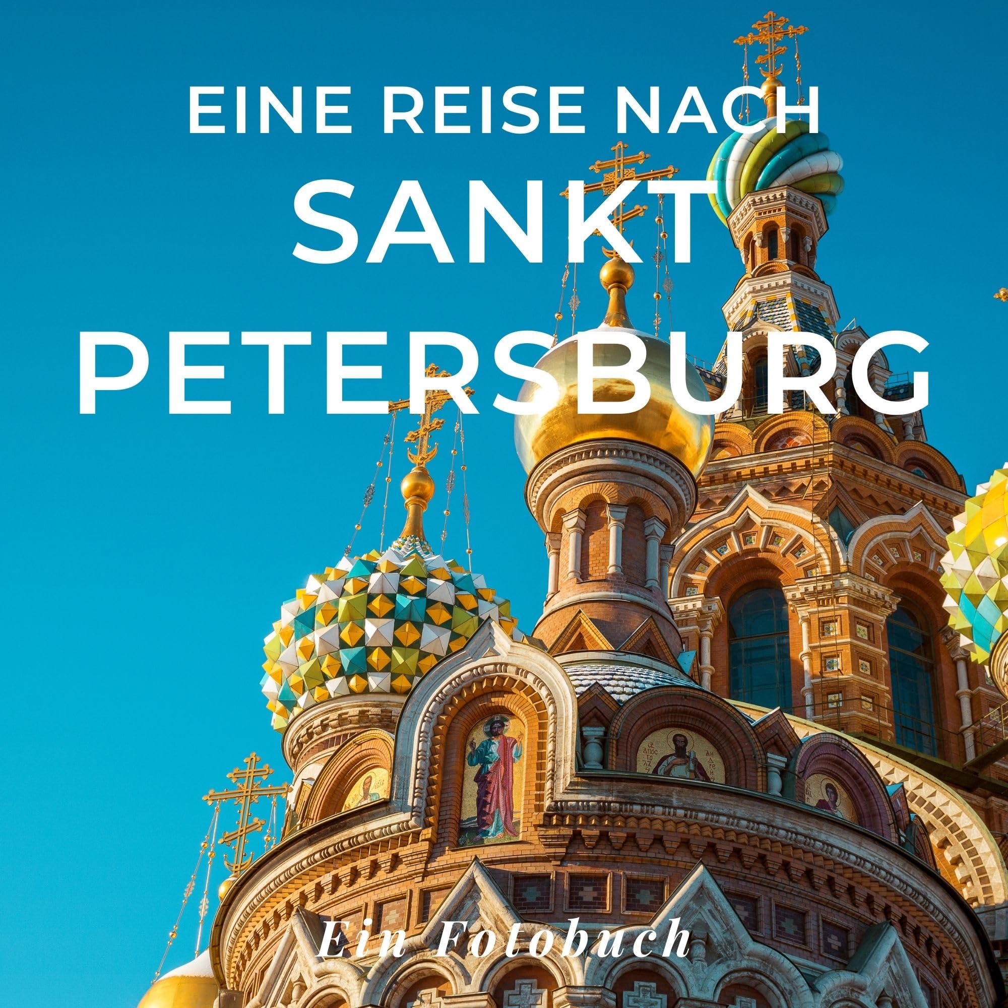 Eine Reise nach Sankt Petersburg: Ein Fotobuch. Das perfekte Souvenir & Mitbringsel nach oder vor dem Urlaub. Statt Reiseführer, lieber diesen einzigartigen Bildband Photography
