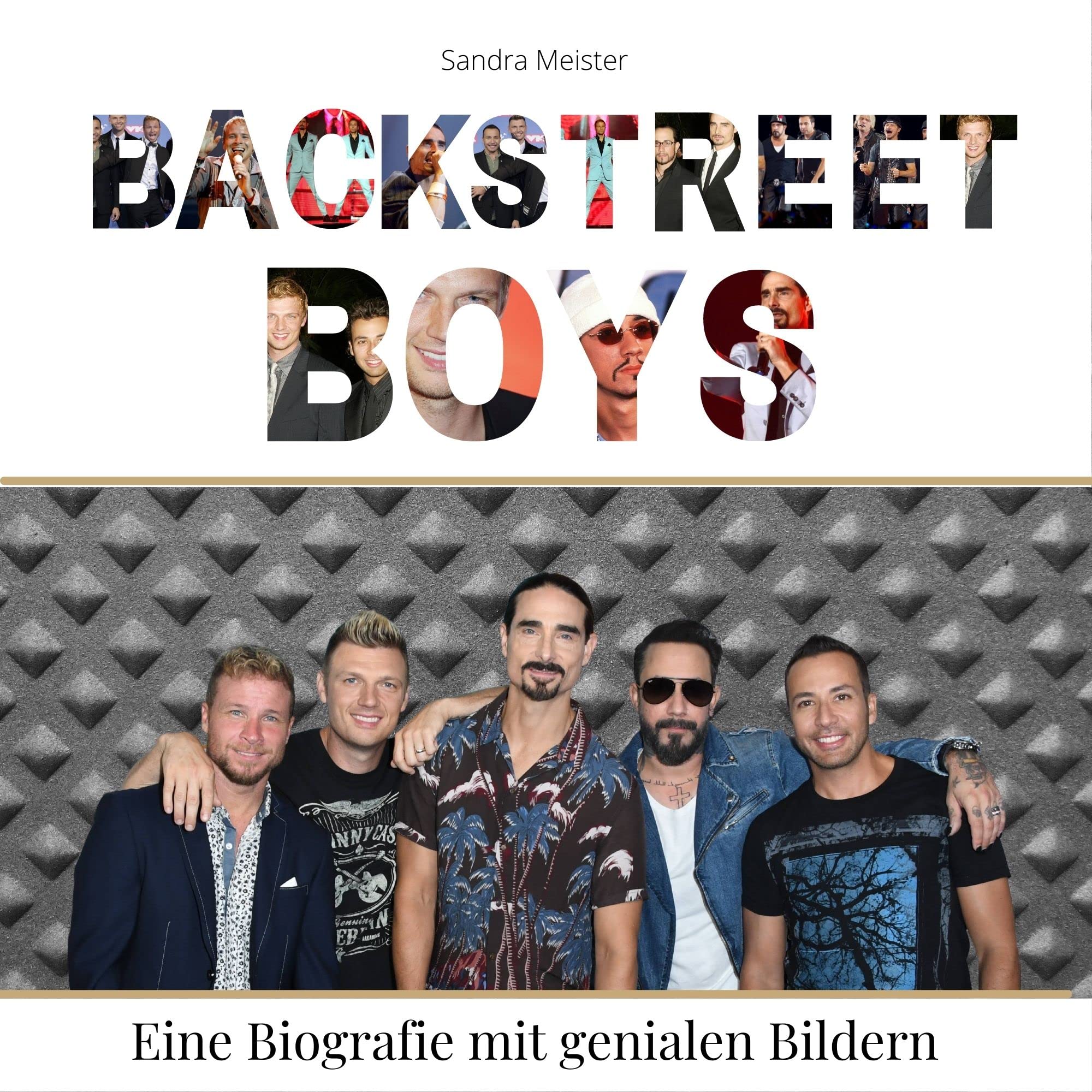 Backstreet Boys: Eine Biografie mit genialen Bildern Art & Literature