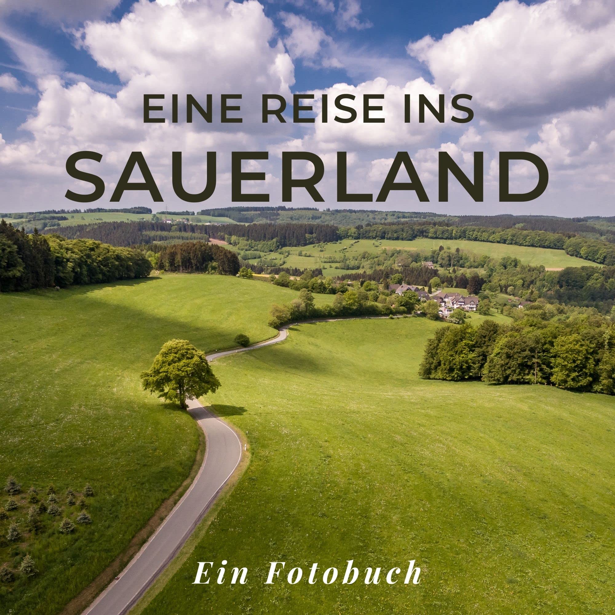 Eine Reise ins Sauerland: Ein Fotobuch. Das perfekte Geschenk für Männer oder Frauen für Weihnachten und zum Geburtstag Photography
