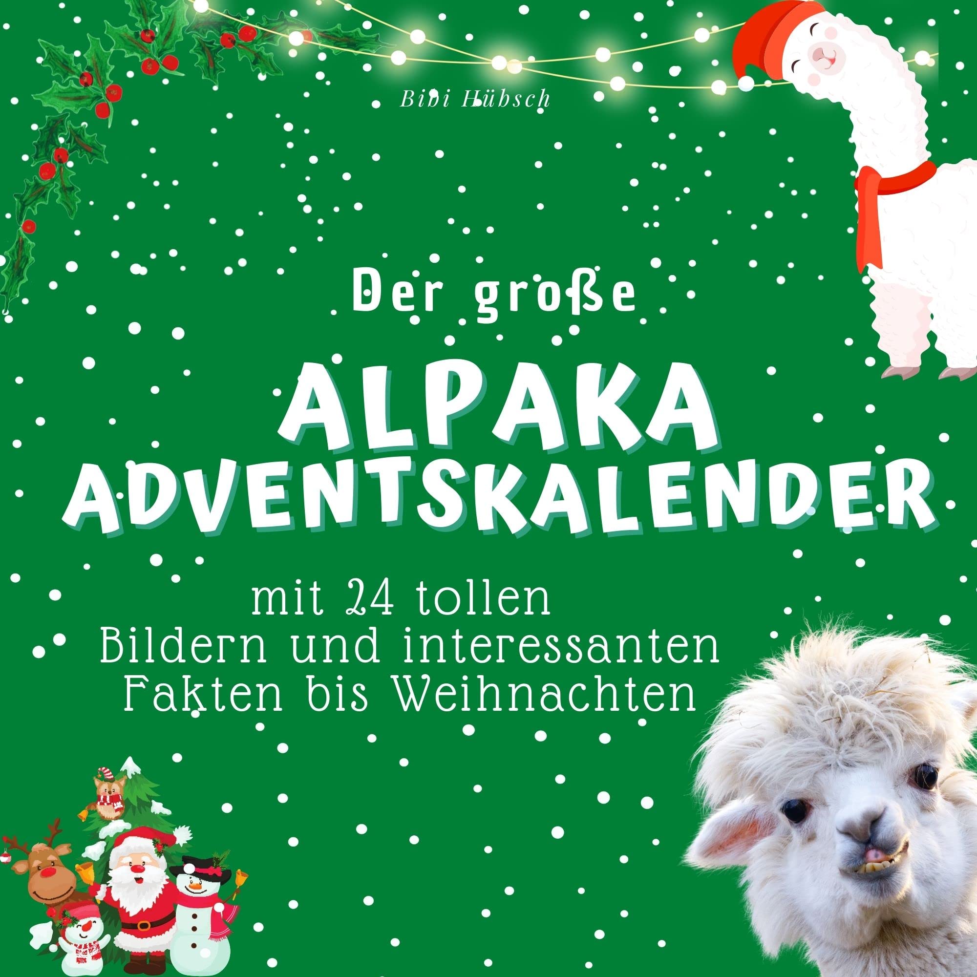 Der große Alpaka-Adventskalender: mit 24 tollen Bildern und interessanten Fakten bis Weihnachten Lifestyle
