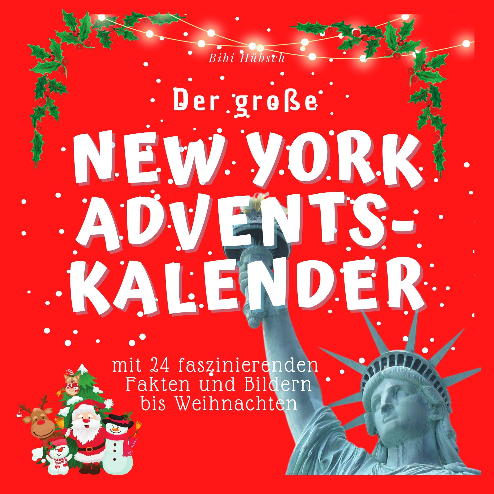Der grosse New York Adventskalender: Mit 24 faszinierenden Fakten und Bildern bis Weihnachten Lifestyle