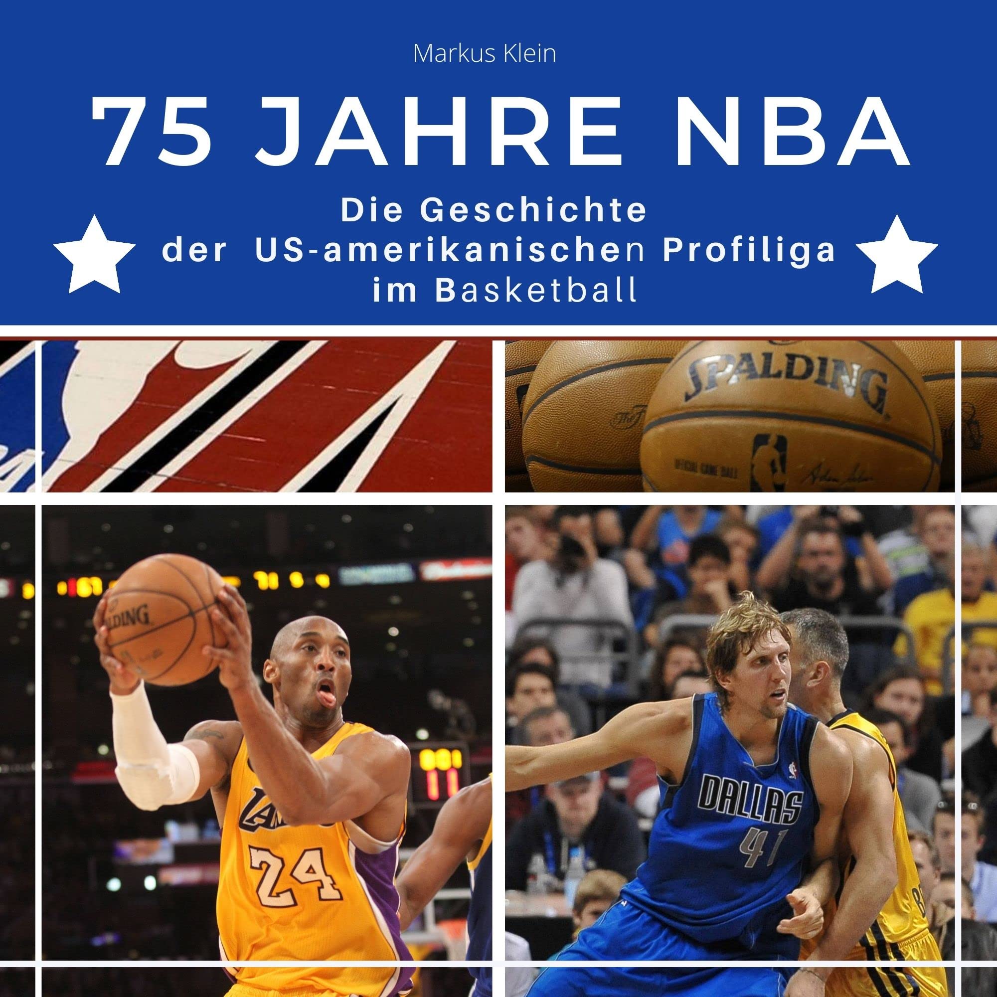 75 Jahre NBA: Die Geschichte der US-amerikanischen Profiliga im Basketball Art & Literature