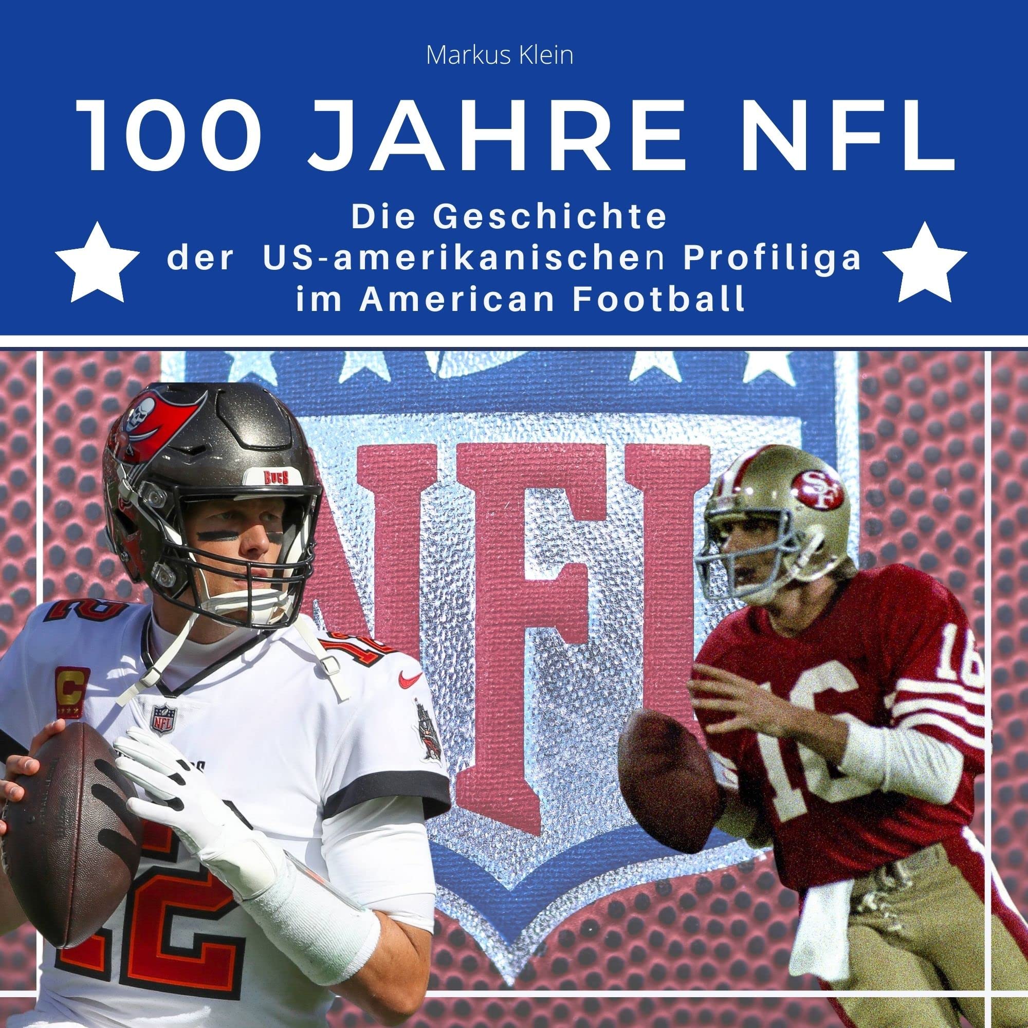 100 Jahre NFL: Die Geschichte der US-amerikanischen Profiliga im American Football Art & Literature