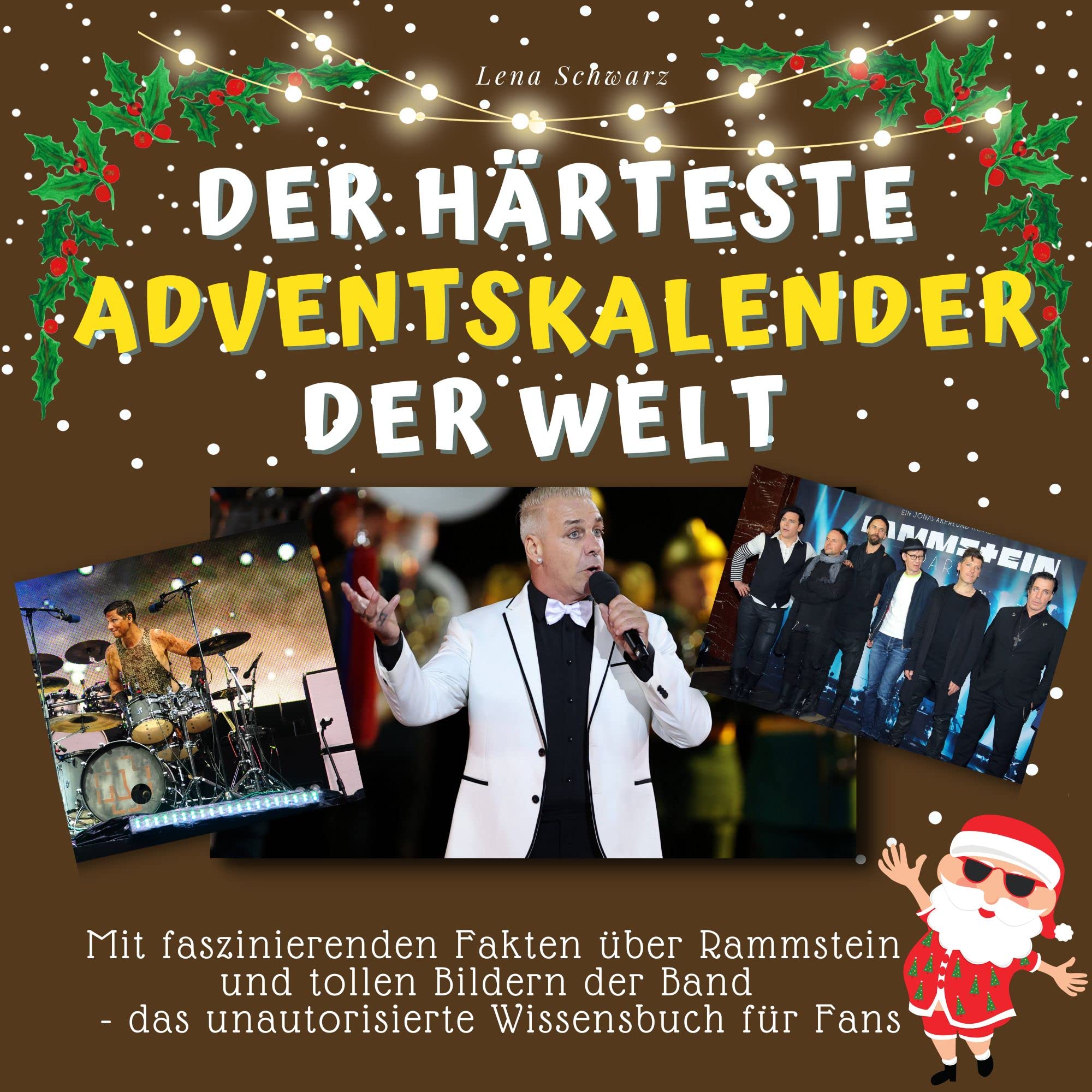 Der härteste Adventskalender der Welt: Mit faszinierenden Fakten über Rammstein und tollen Bildern der Band - das unautorisierte Wissensbuch für Fans Lifestyle