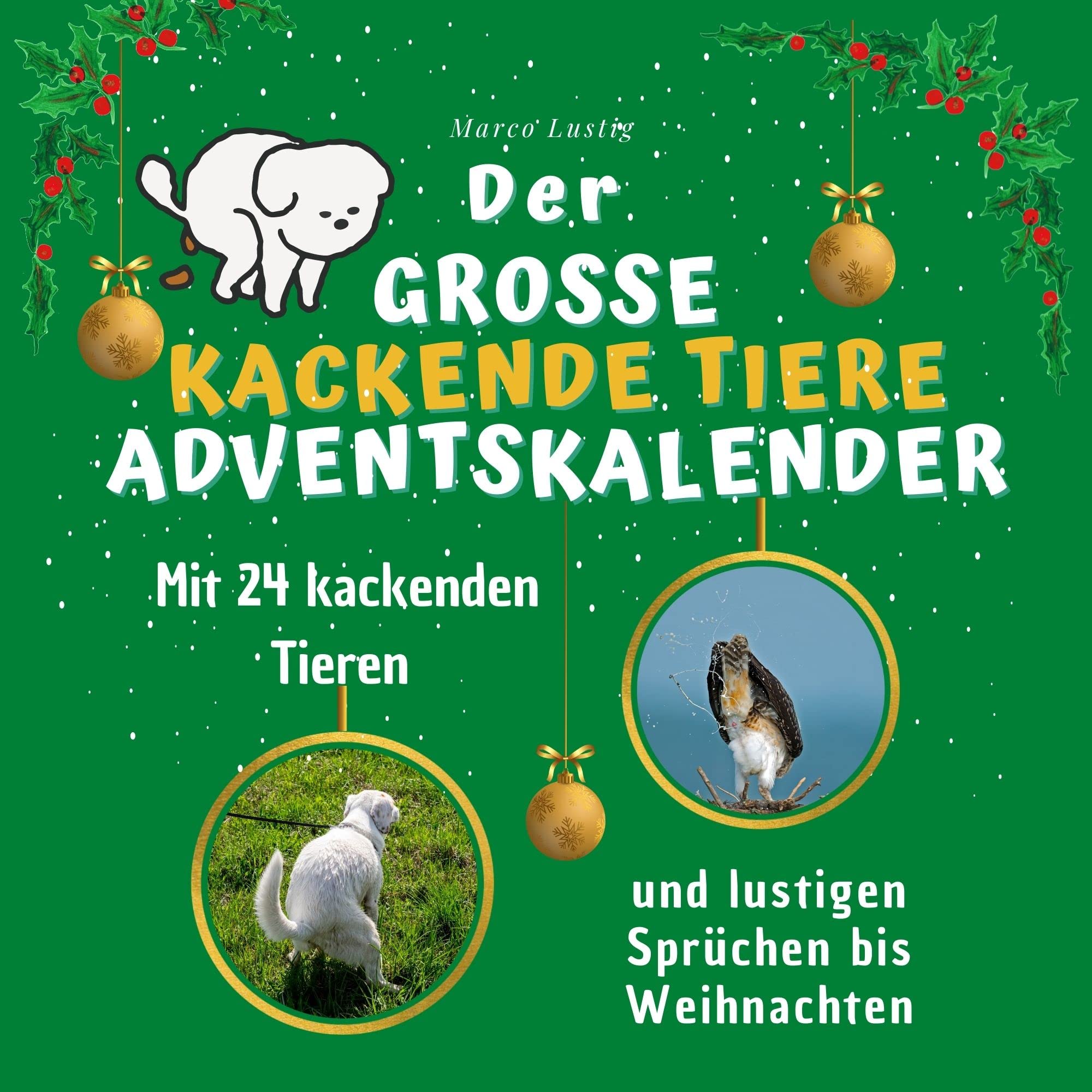 Der grosse kackende Tiere-Adventskalender: Mit 24 kackenden Tieren und lustigen Sprüchen bis Weihnachten Lifestyle