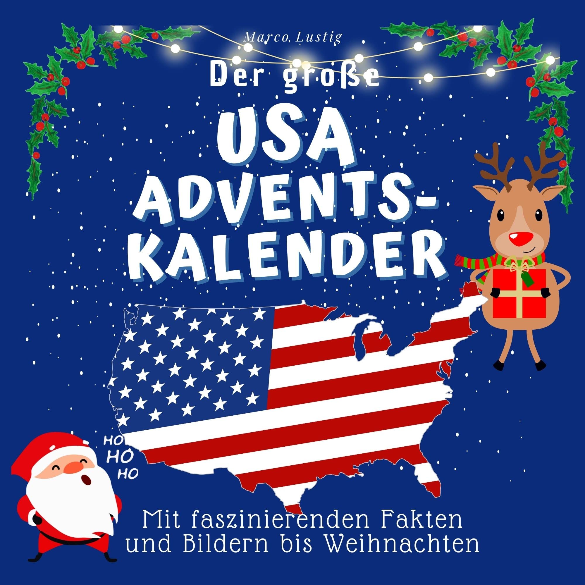 Der grosse USA-Adventskalender: Mit faszinierenden Fakten und Bildern bis Weihnachten Lifestyle