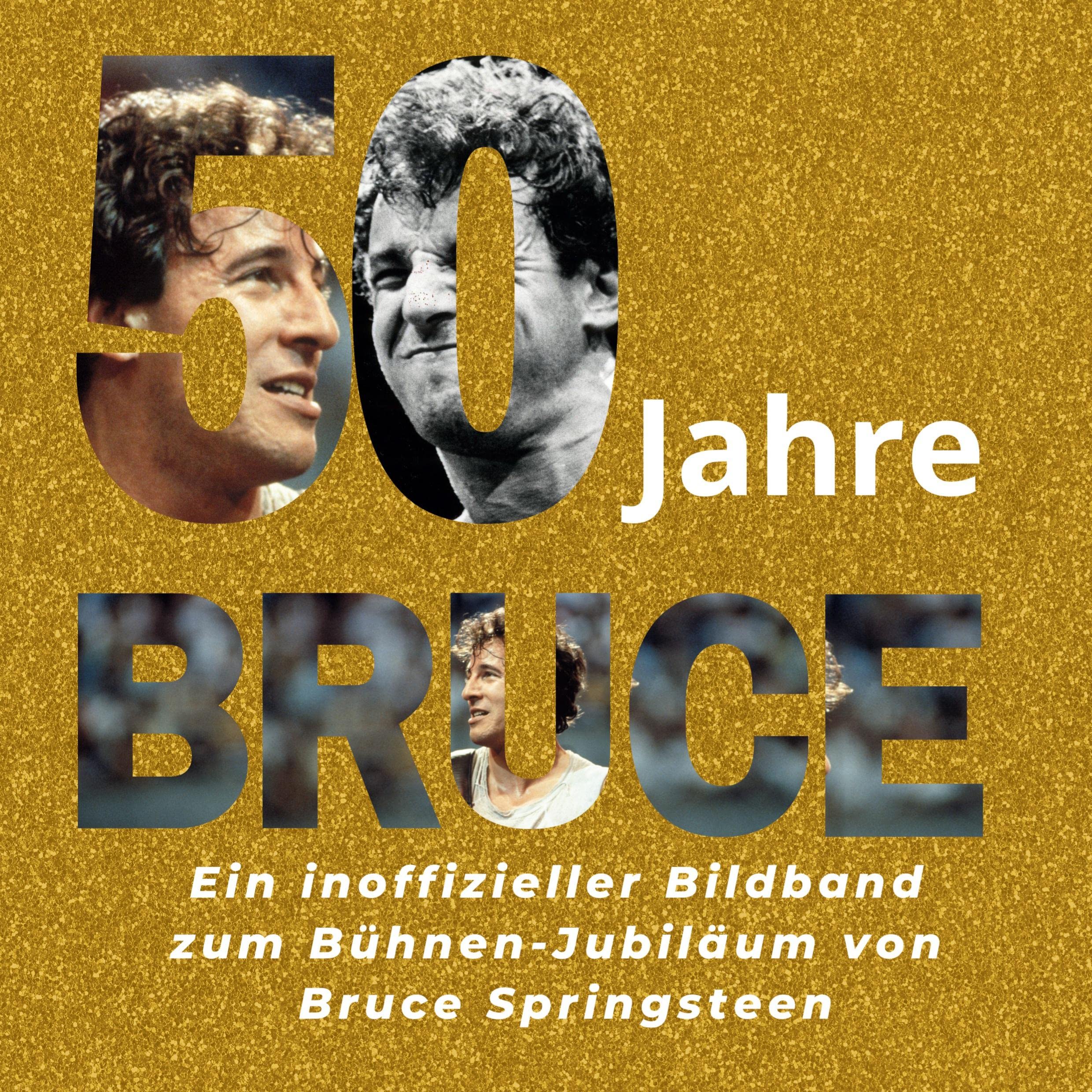 50 Jahre Bruce: Ein inoffizieller Bildband zum Bühnen-Jubiläum von Bruce Springsteen Pop culture