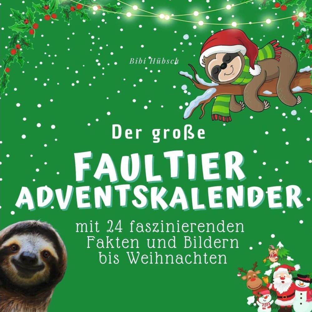 Der große Faultier-Adventskalender: Mit 24 faszinierenden Fakten und Bildern bis Weihnachten Lifestyle