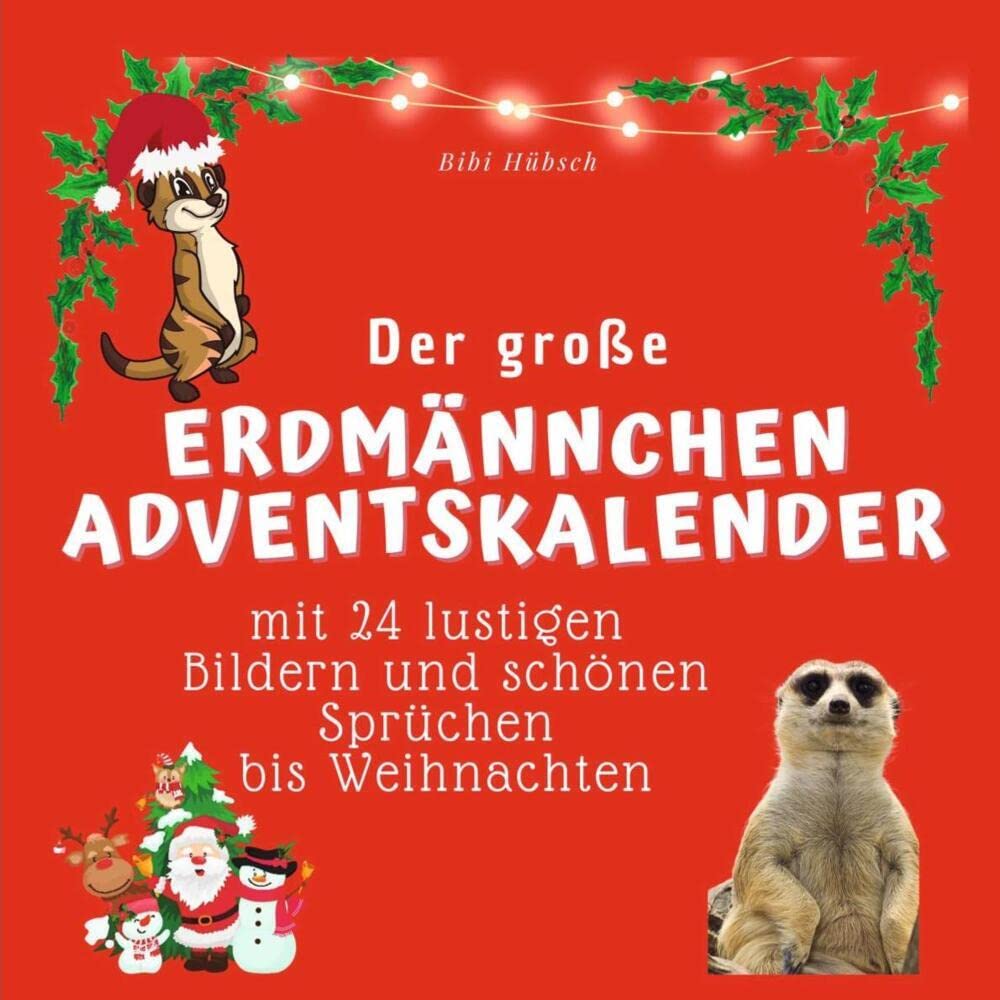 Der grosse Erdmännchen-Adventskalender: mit 24 Bildern und lustigen Sprüchen bis Weihnachten Lifestyle