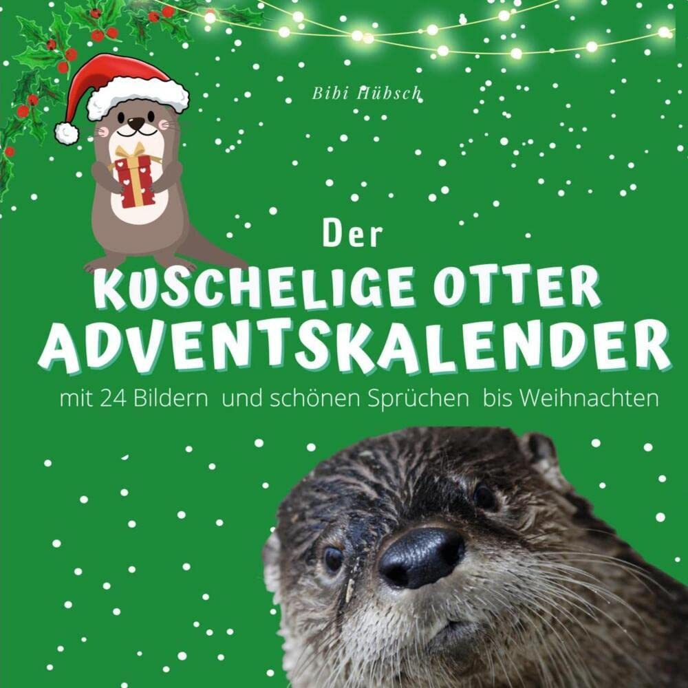 Der grosse kuschelige Otter-Adventskalender: mit 24 Bilder und schönen Sprüchen bis Weihnachten Lifestyle
