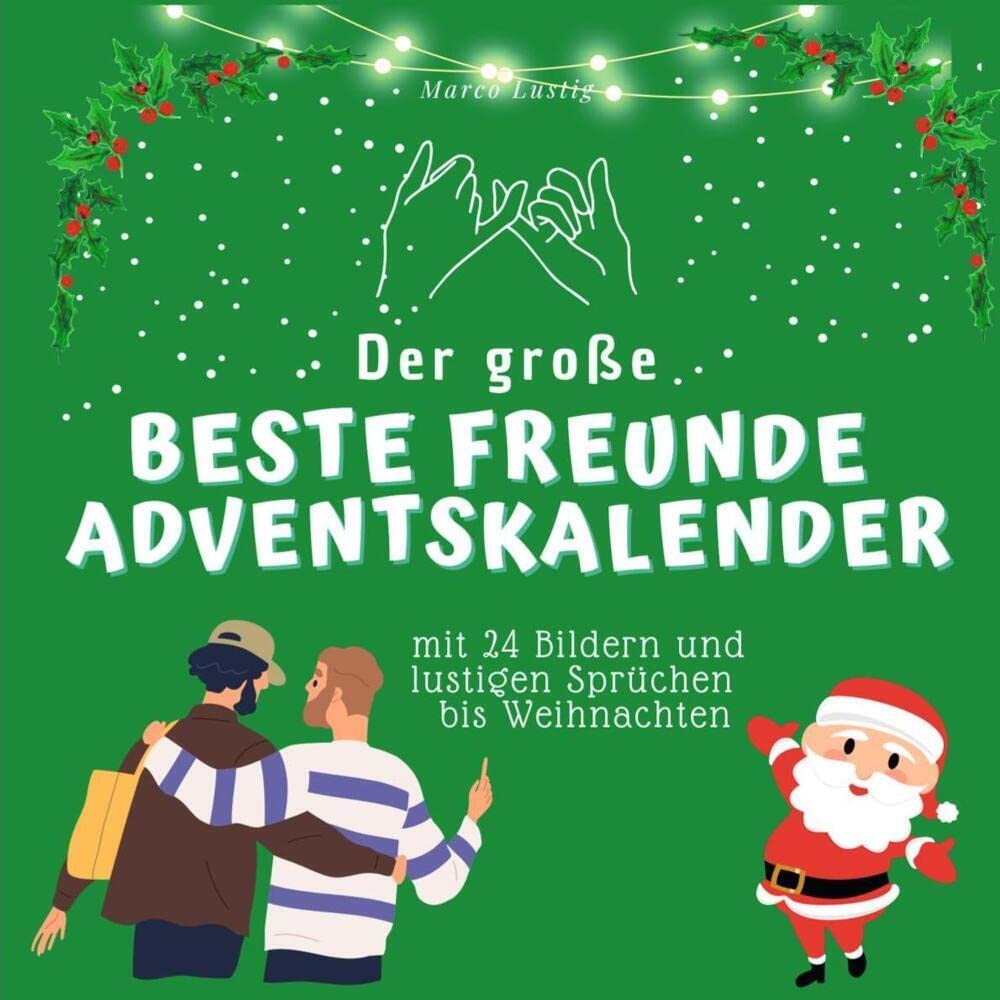 Der grosse Beste Freunde-Adventskalender: mit 24 Bildern und lustigen Sprüchen bis Weihnachten Lifestyle