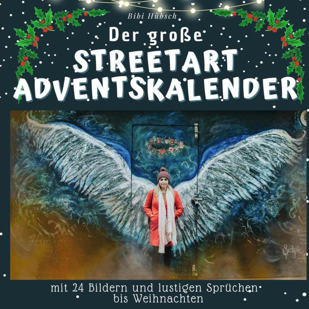 Der grosse Streetart-Adventskalender: mit 24 Bildern und lustigen Sprüchen bis Weihnachten Lifestyle