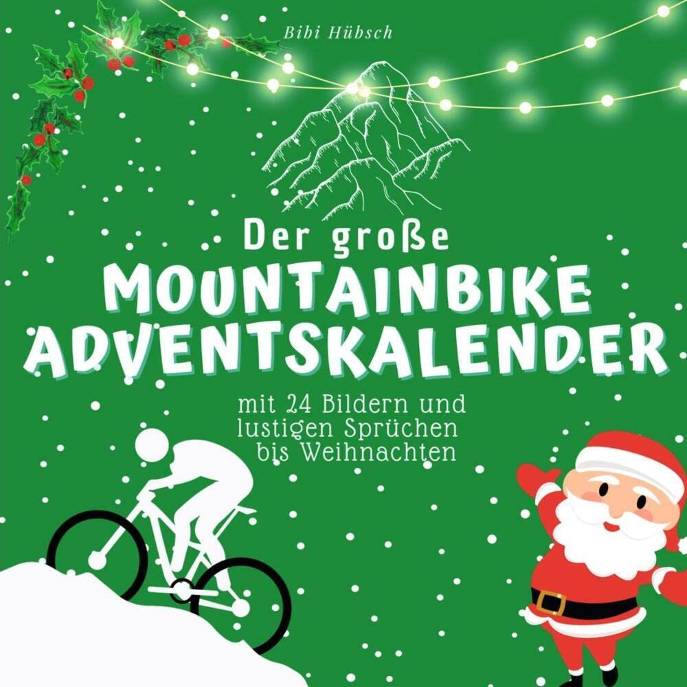 Der grosse Mountainbike-Adventskalender: mit 24 Bildern und lustigen Sprüchen bis Weihnachten Lifestyle