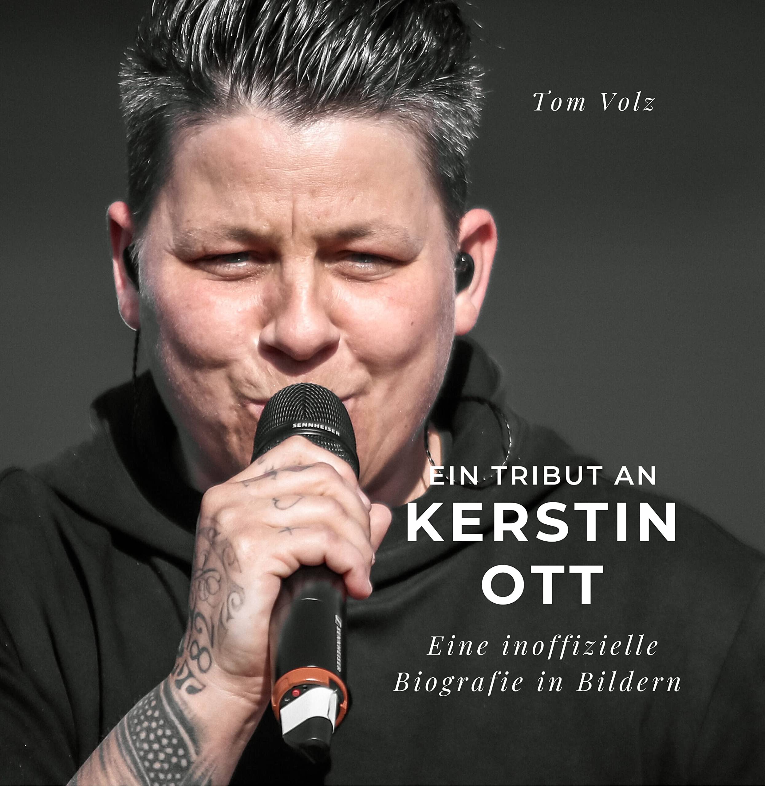 Ein Tribut an Kerstin Ott: Eine inoffizielle Biografie in Bildern Art & Literature