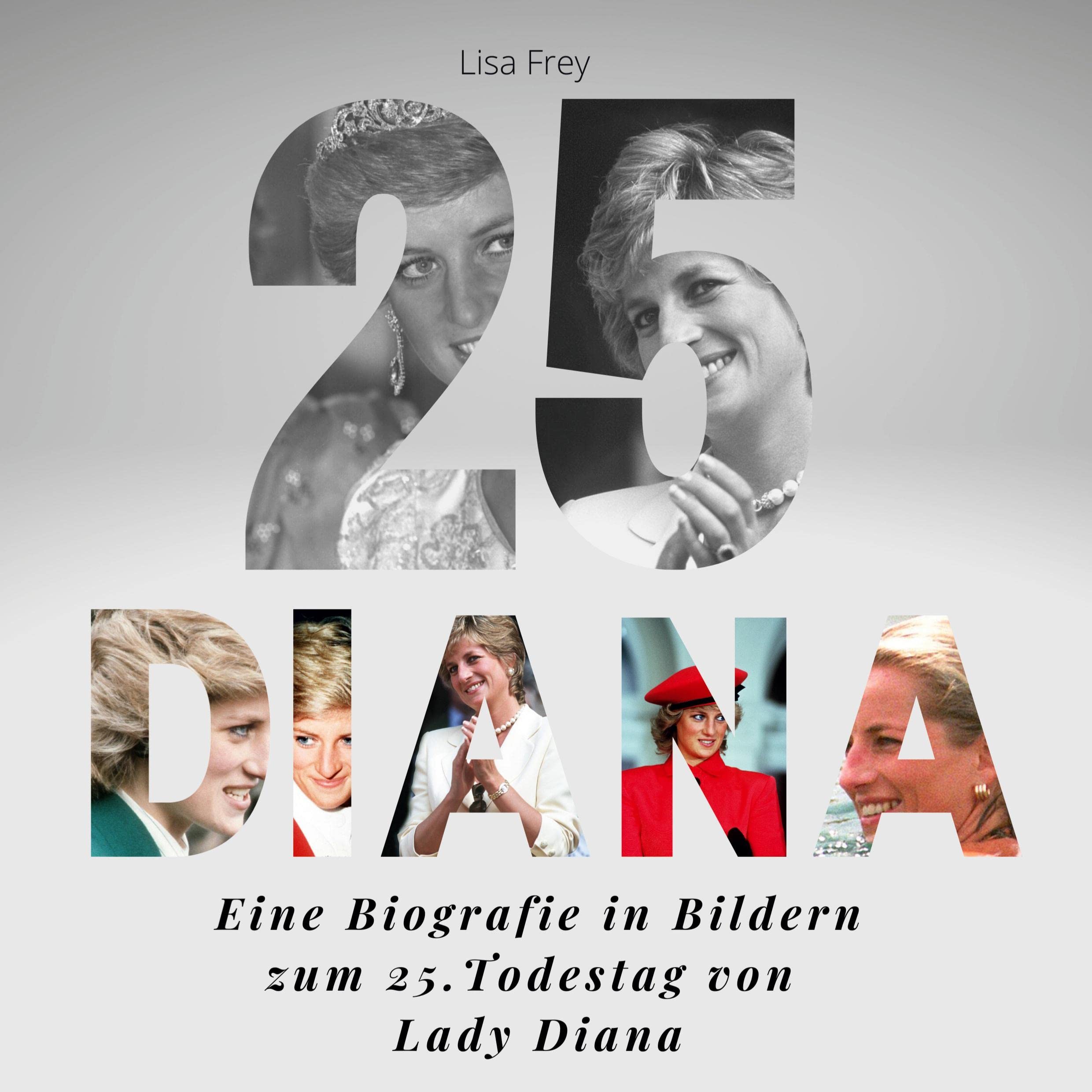 Diana: Eine Biografie in Bildern zum 25.Todestag von Lady Diana Politics & Society