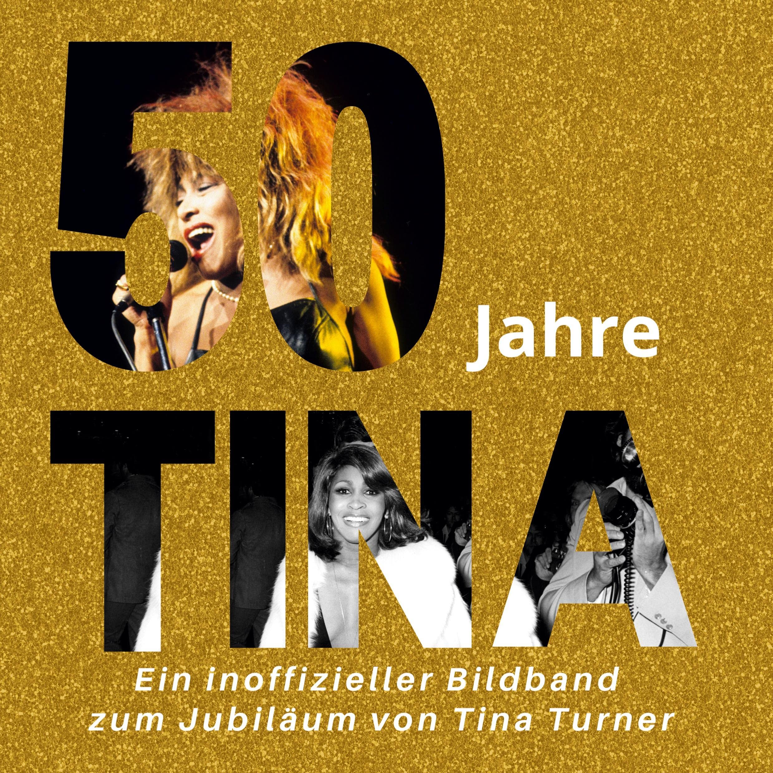 50 Jahre Tina: Ein inoffizieller Bildband zum Jubiläum von Tina Turner Pop culture Books