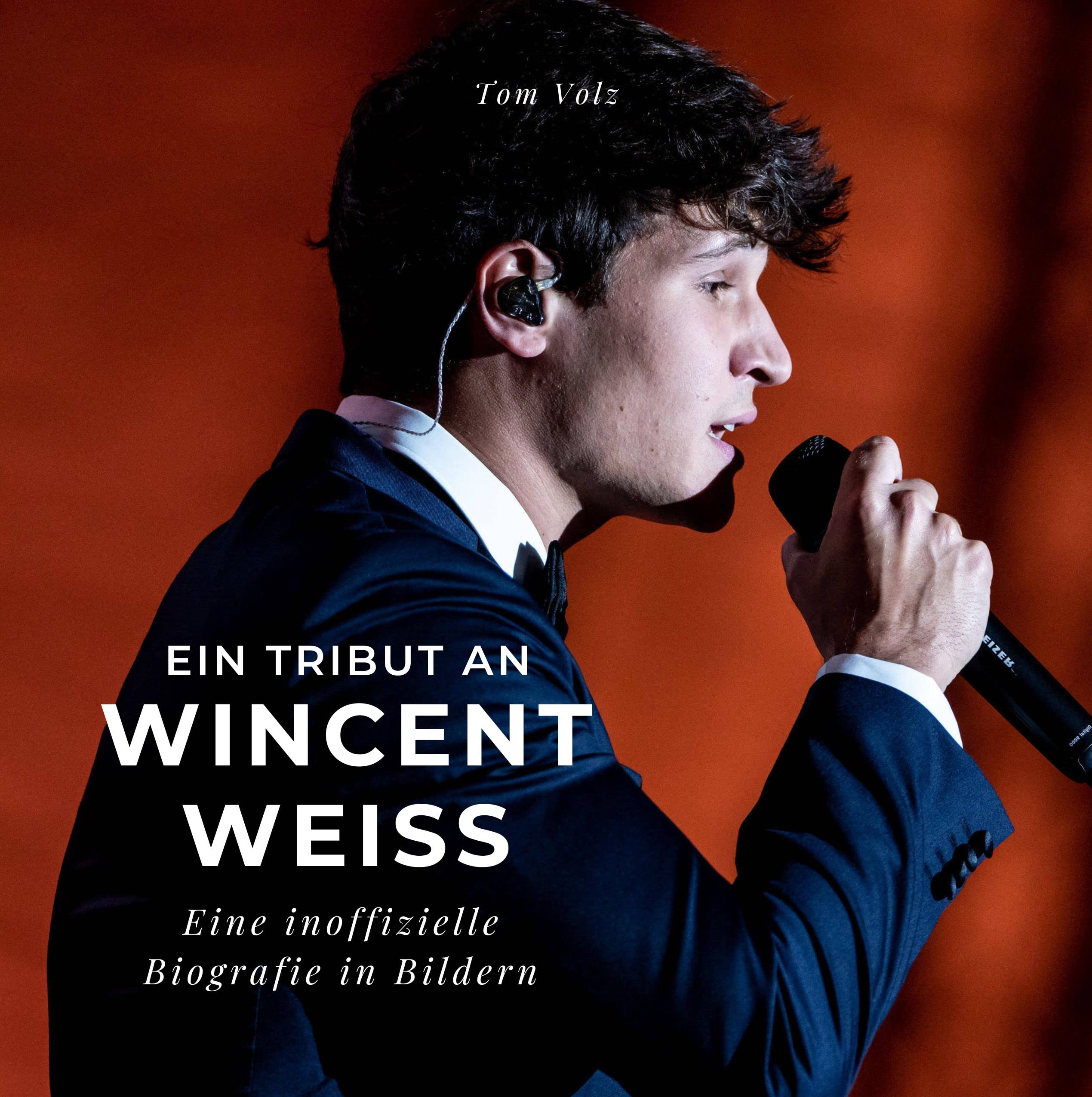 Ein Tribut an Wincent Weiss: Eine inoffizielle Biografie in Bildern Art & Literature