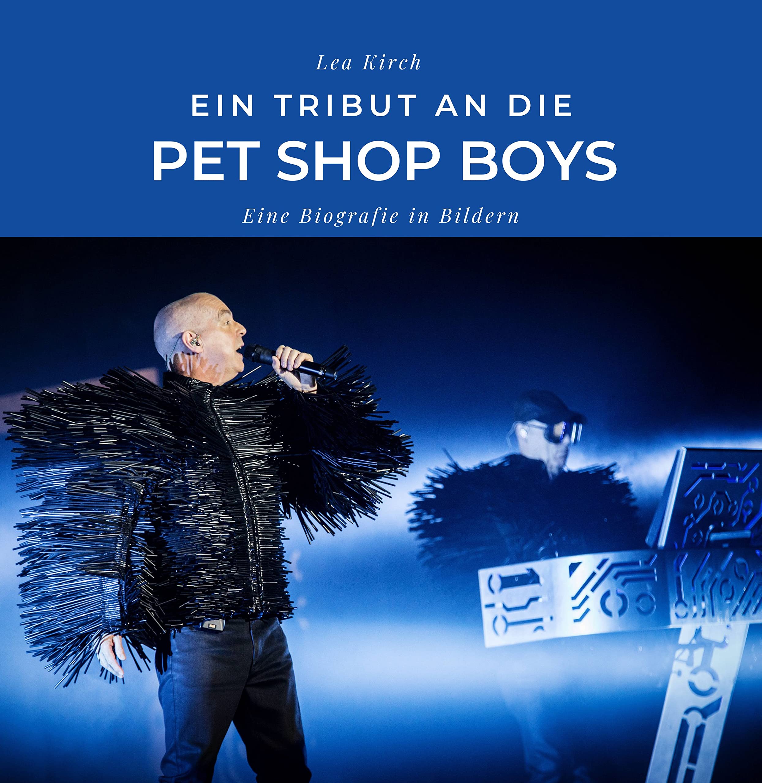 Ein Tribut an die Pet Shop Boys: Eine Biografie in Bildern Art & Literature