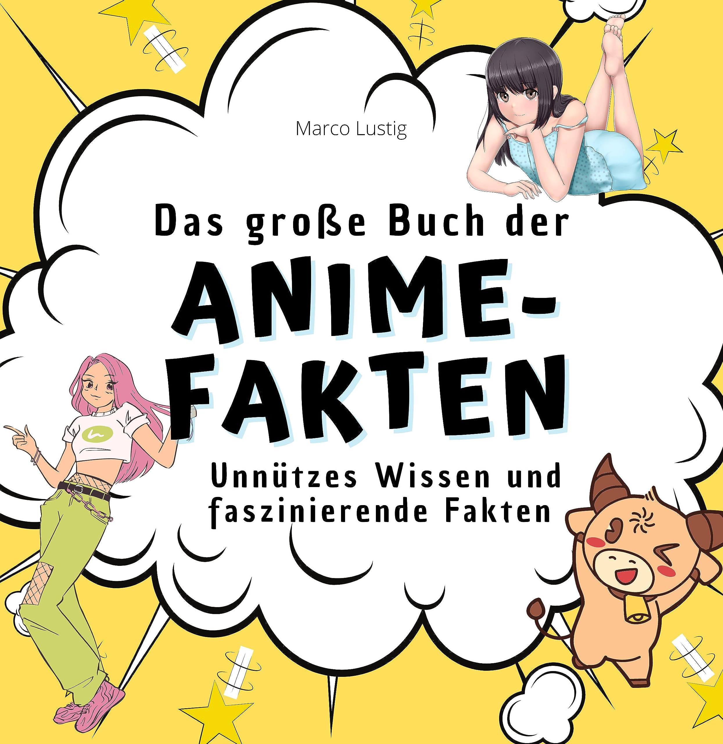 Das große Buch der Anime-Fakten: Unnützes Wissen und faszinierende Fakten Memories