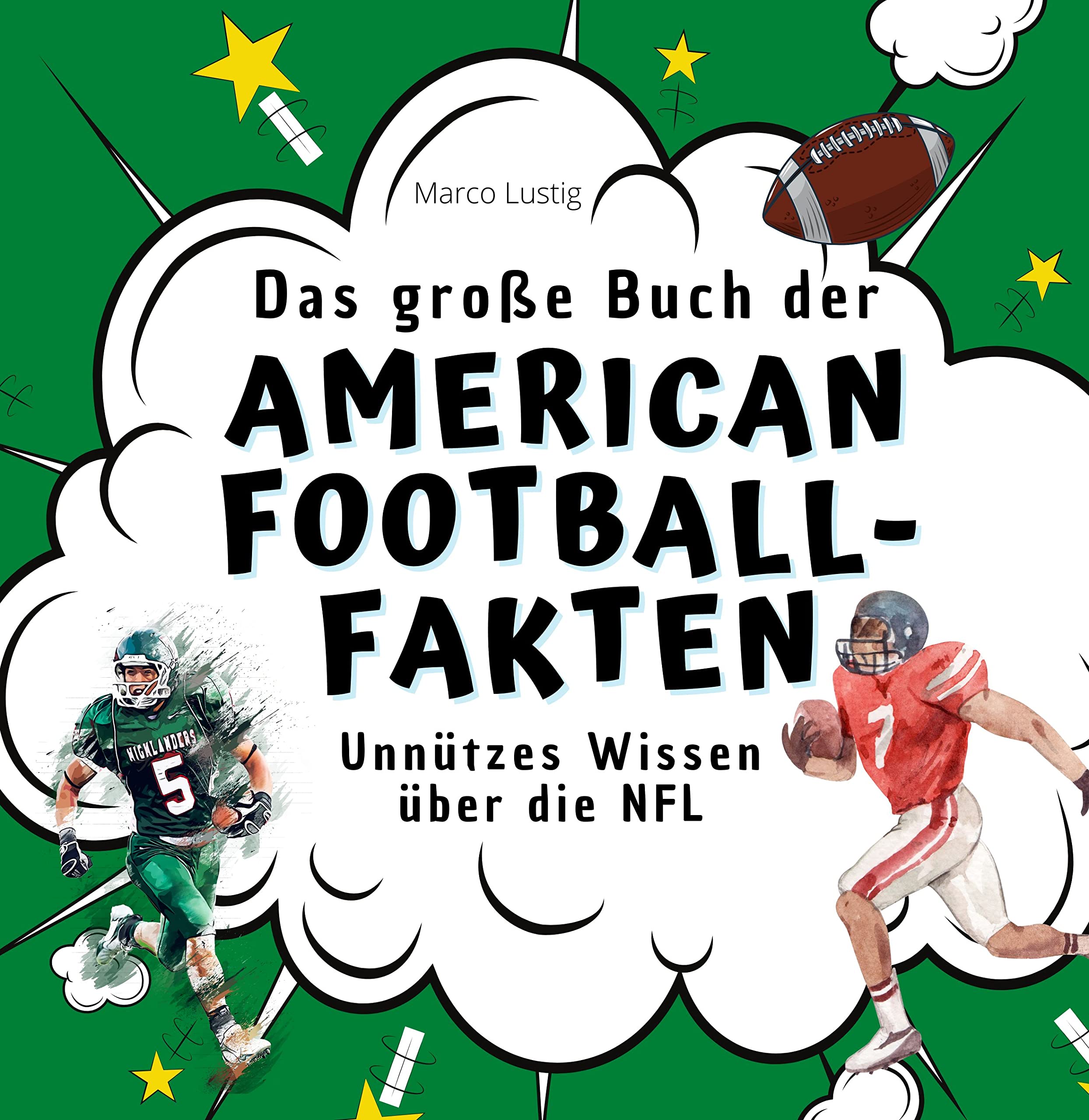 Das große Buch der American Football-Fakten: Unnützes Wissen über die NFL Memories