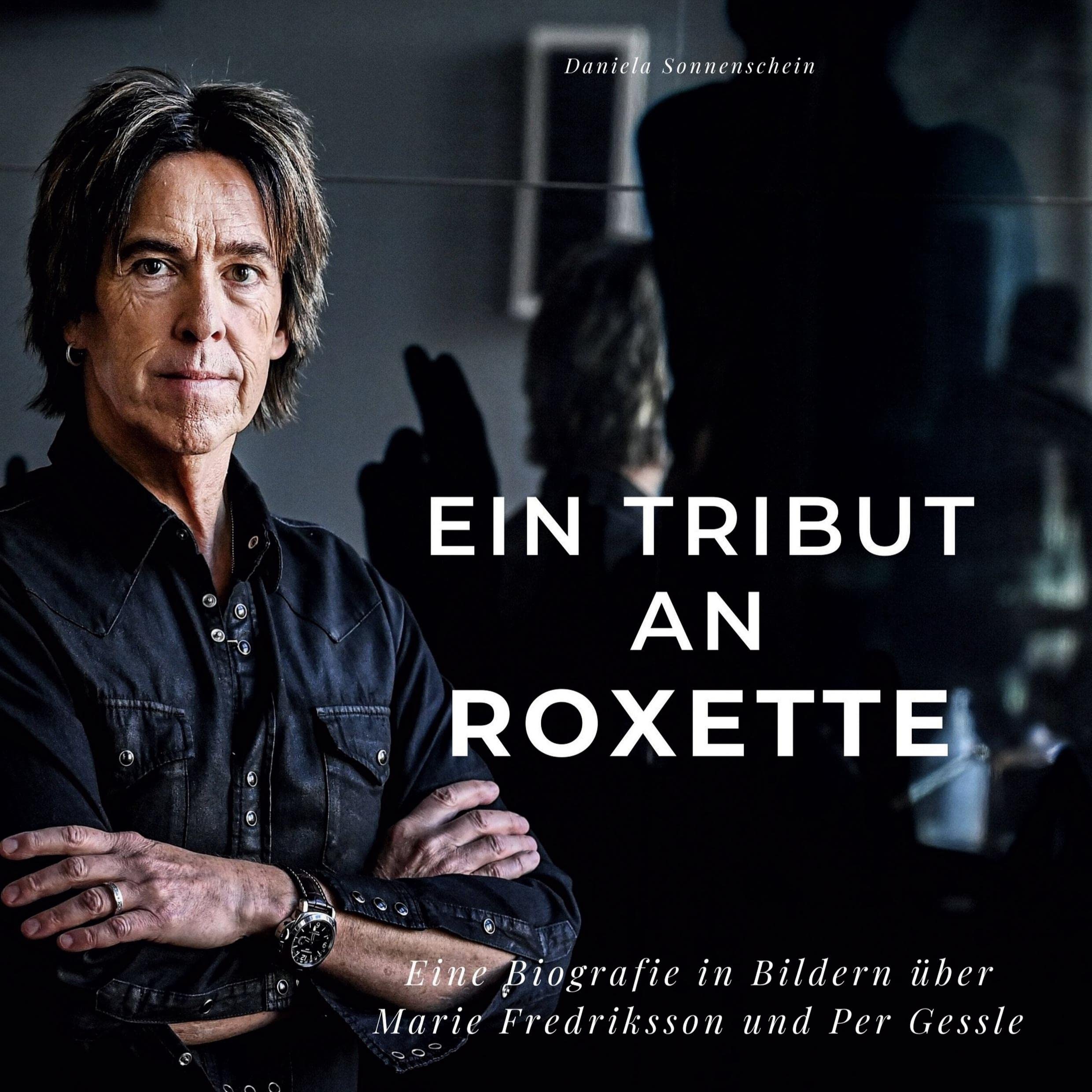 Ein Tribut an Roxette: Eine Biografie in Bildern über Marie Fredriksson und Per Gessle Film, Art & Culture