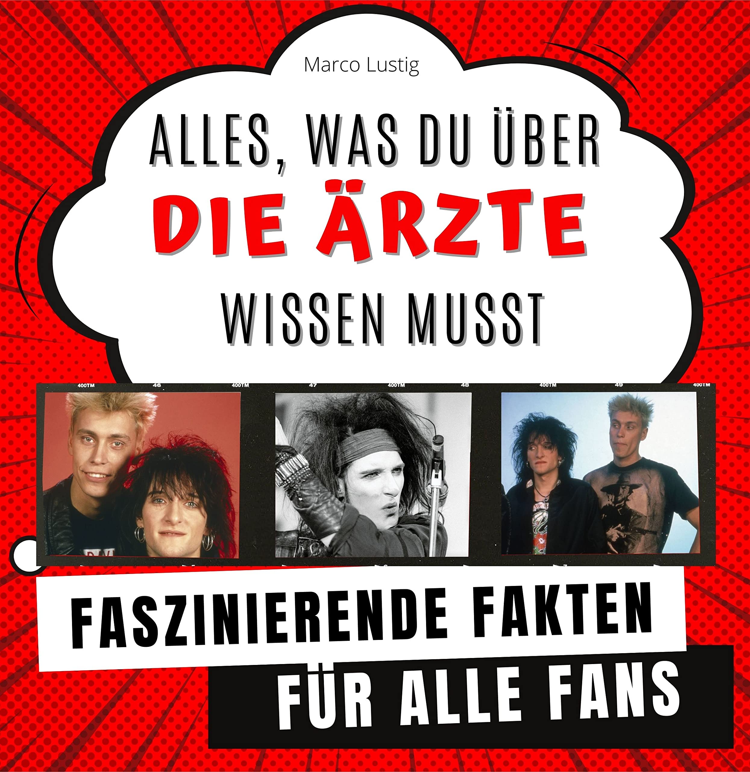 Alles, was du über "Die Ärzte" wissen musst: Faszinierende Fakten für alle Fans Art & Literature Books