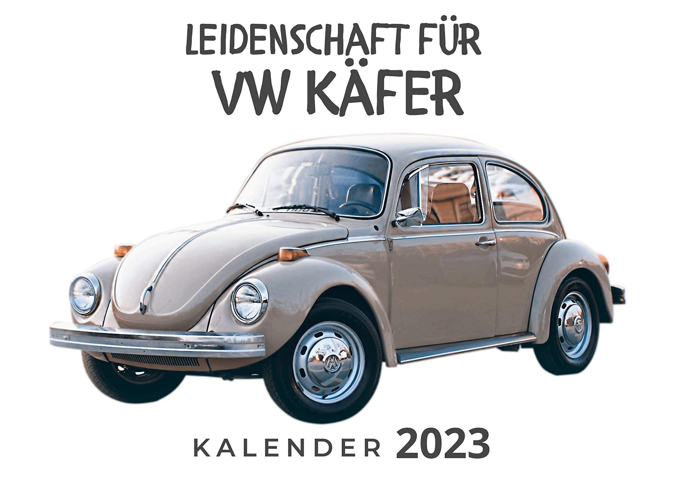 Leidenschaft für VW Käfer: Kalender 2023 Lifestyle