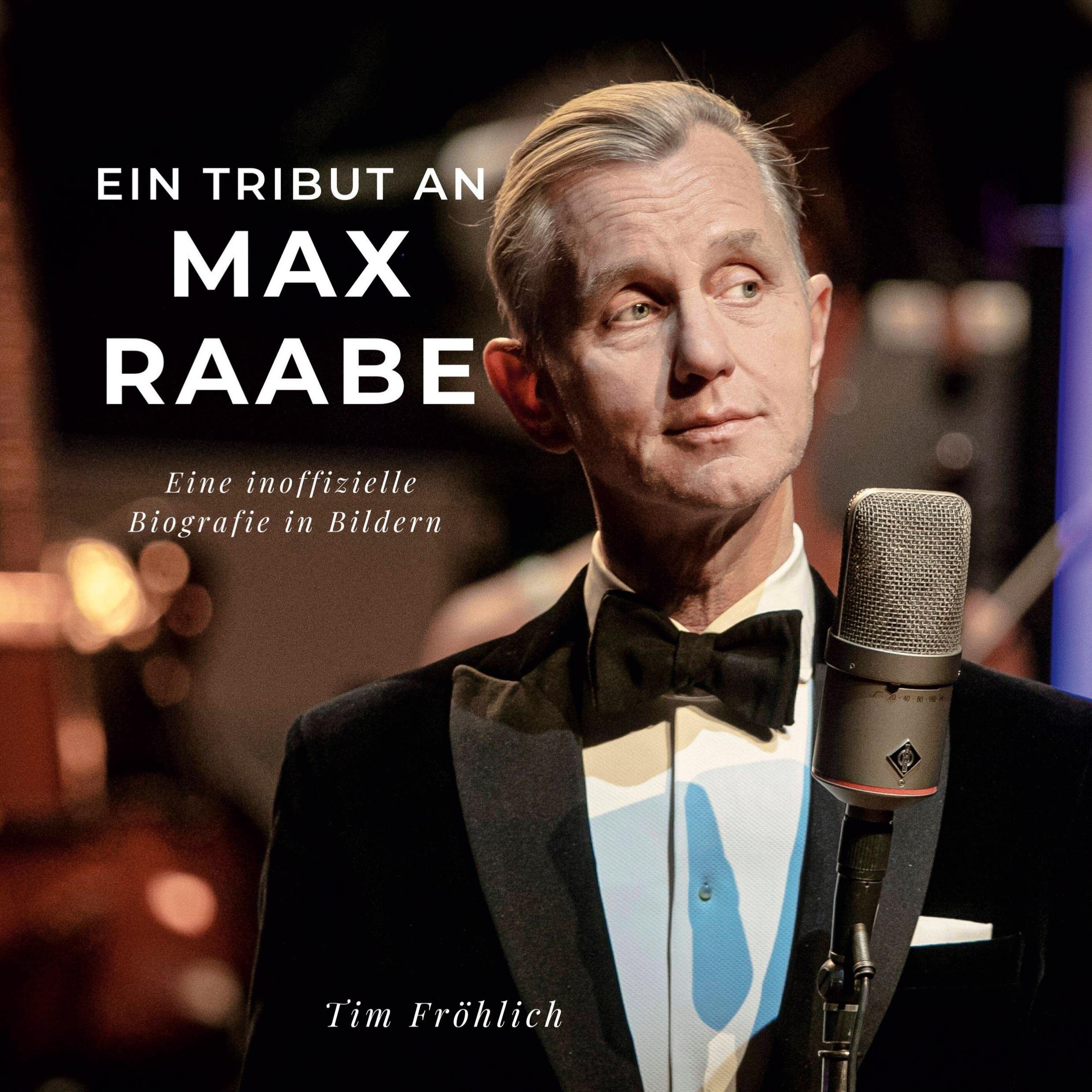 Ein Tribut an Max Raabe: Eine inoffizielle Biografie in Bildern Arts & Music