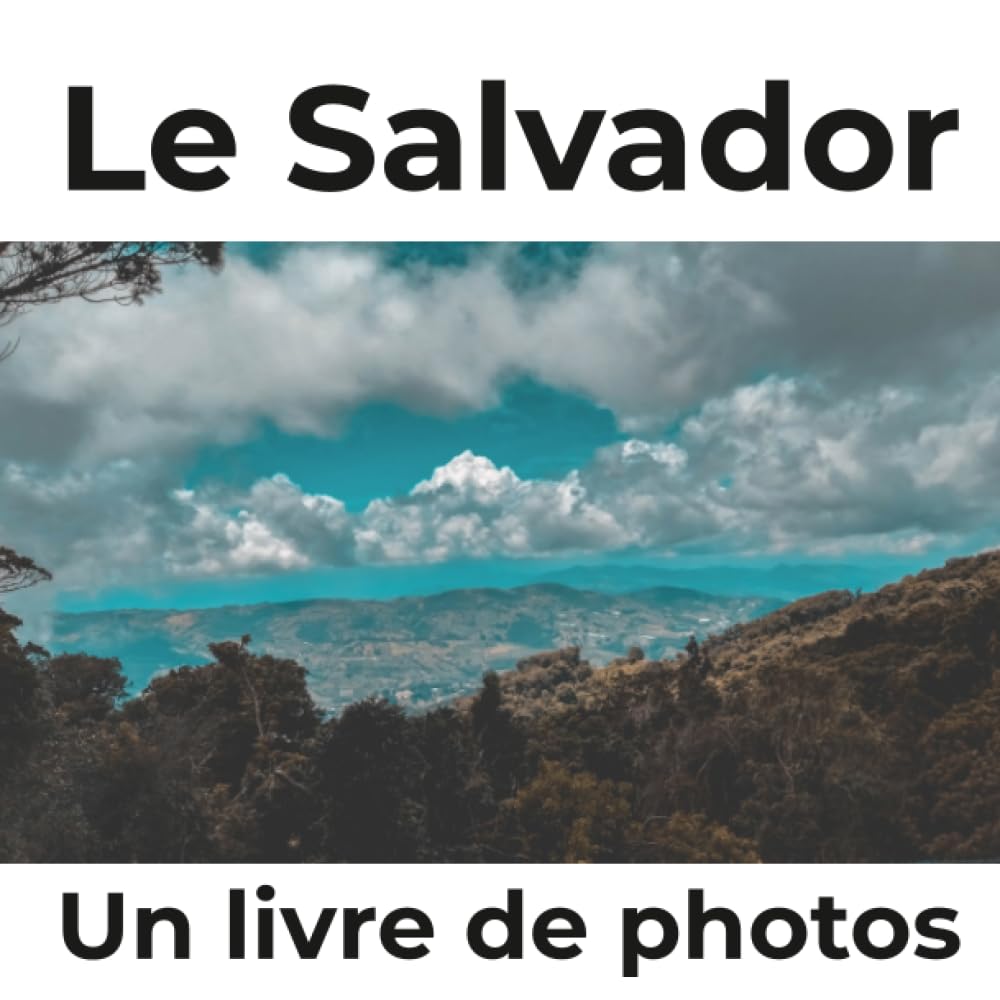 Le Salvador: Un livre de photos book