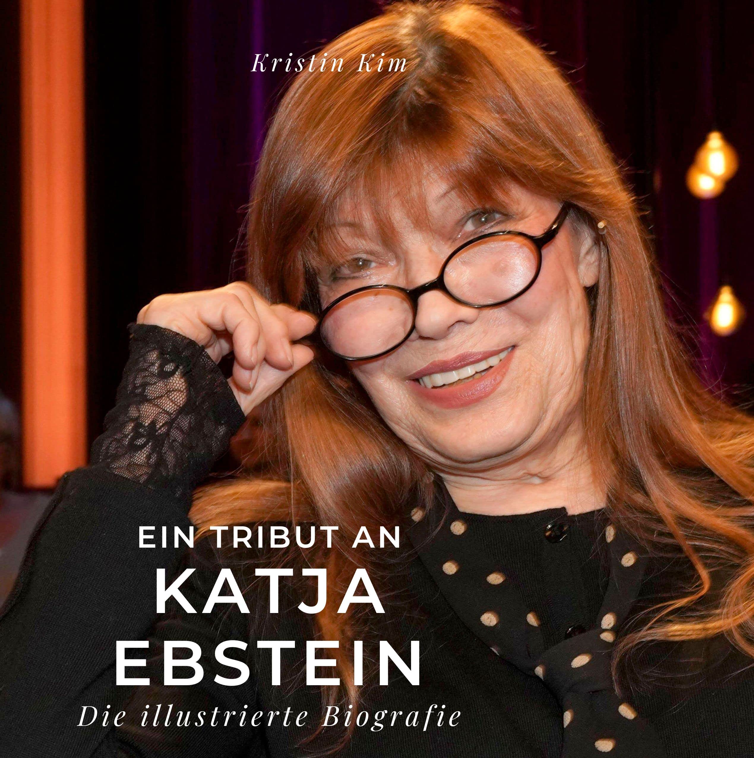 Ein Tribut an Katja Ebstein: Eine illustrierte Biografie Art & Literature