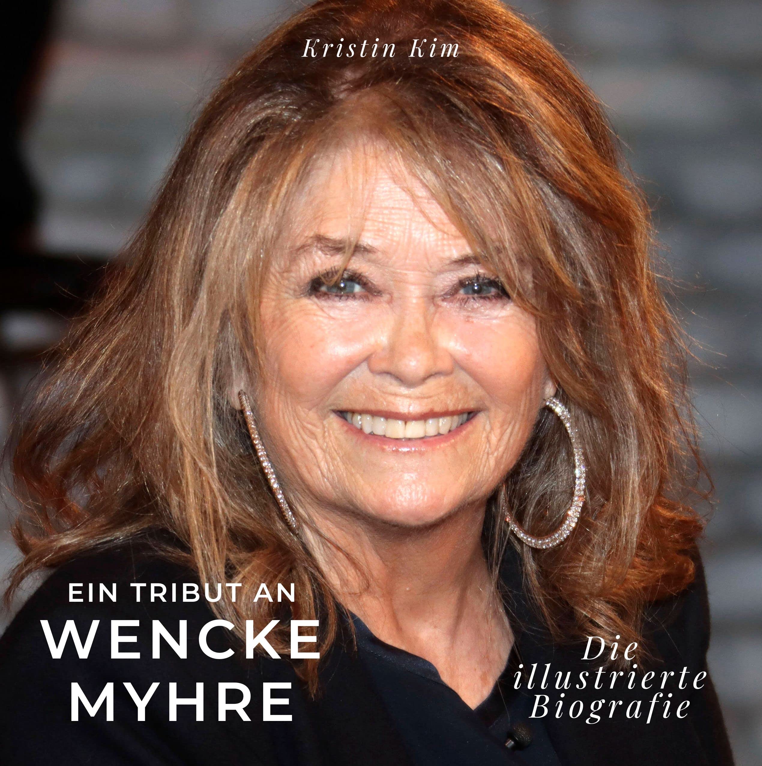 Ein Tribut an Wencke Myhre: Eine illustrierte Biografie Art & Literature