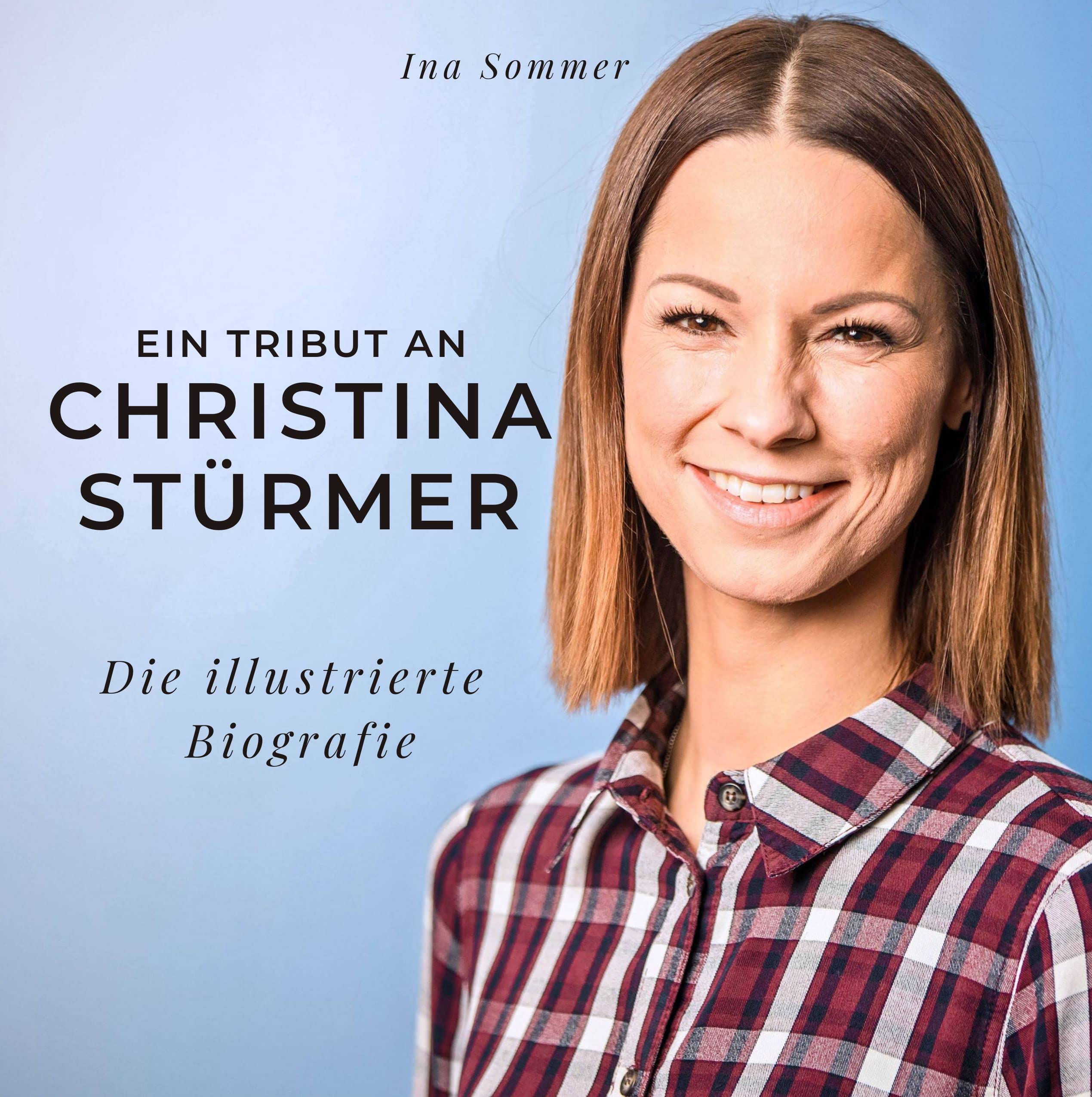 Ein Tribut an Christina Stürmer: Die illustrierte Biografie Art & Literature