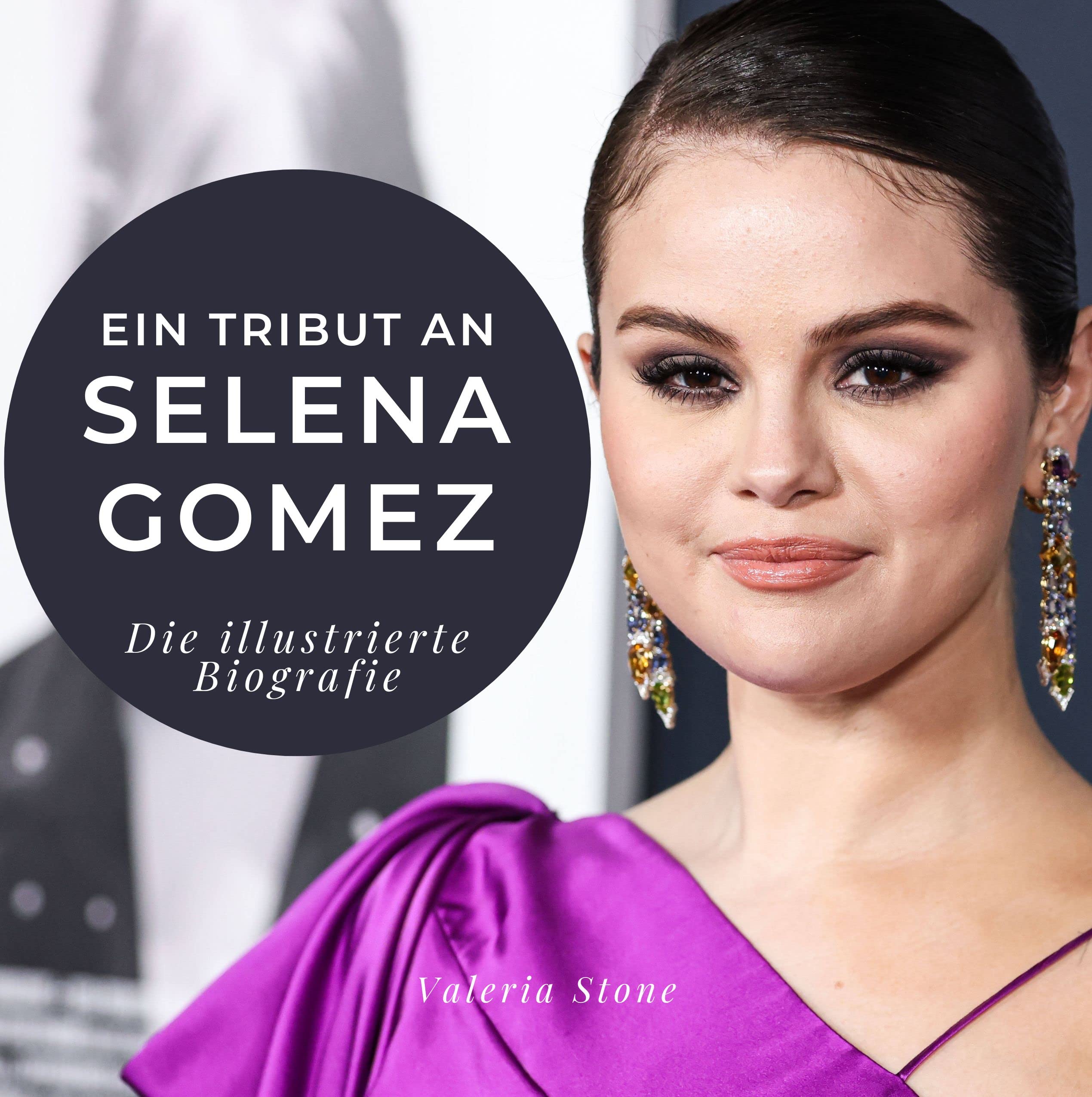 Ein Tribut an Selena Gomez: Die illustrierte Biografie Art & Literature