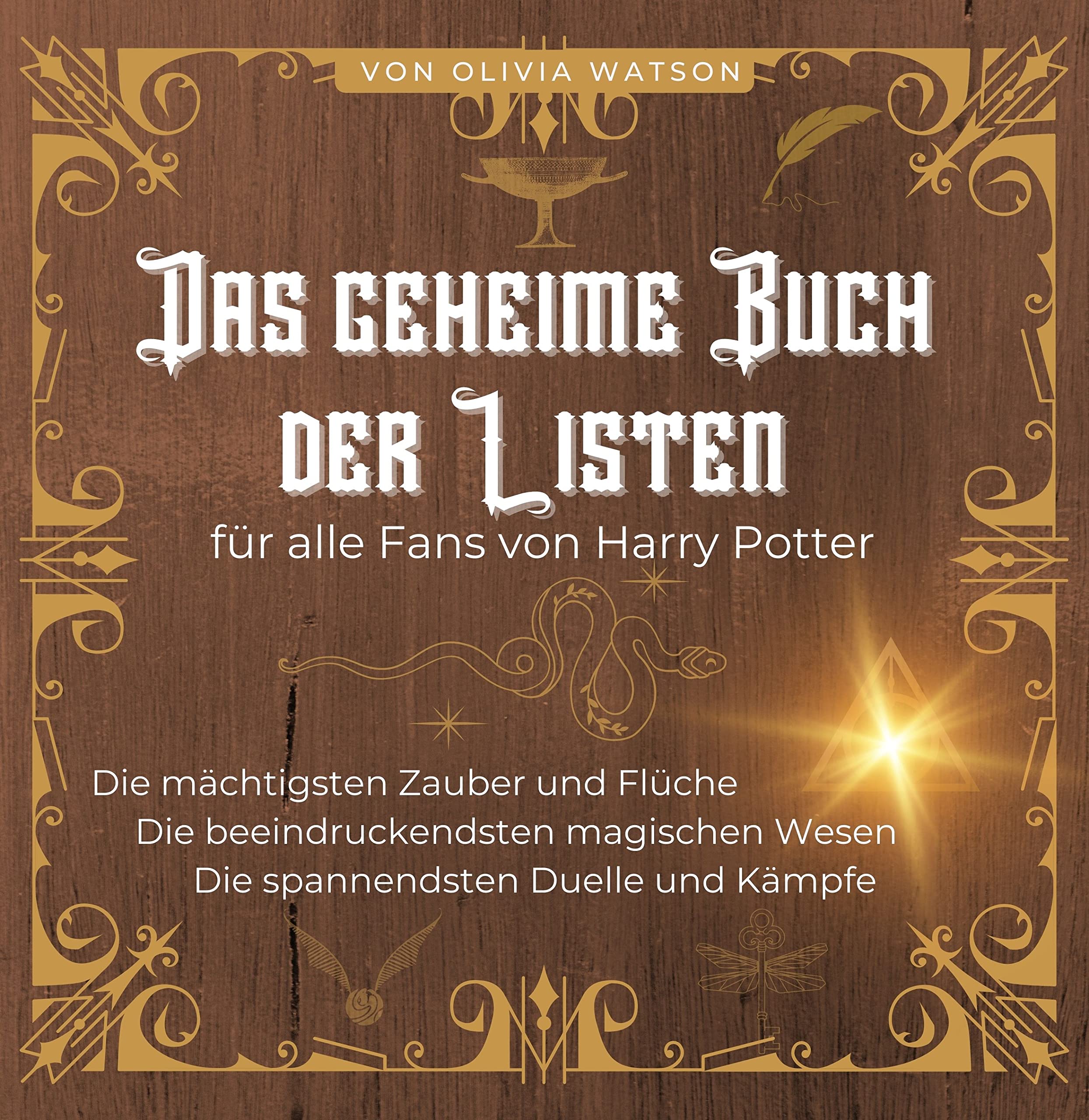 Das geheime Buch der Listen für alle Fans von Harry Potter: Die mächtigsten Zauber und Flüche - Die beeindruckendsten magischen Wesen - Die spannendsten Duelle und Kämpfe Photography