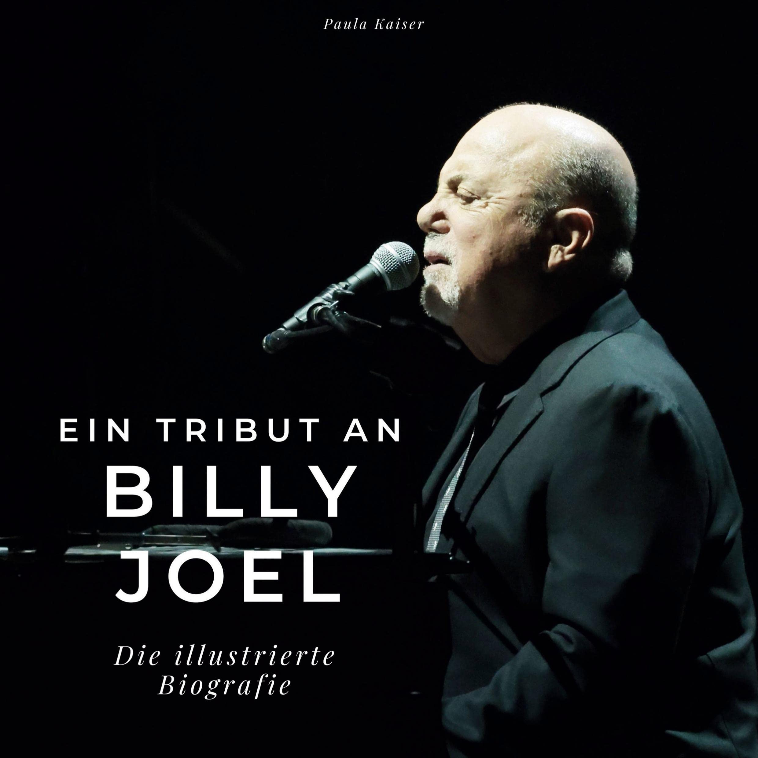 Ein Tribut an Billy Joel: Die illustrierte Biografie Film, Art & Culture