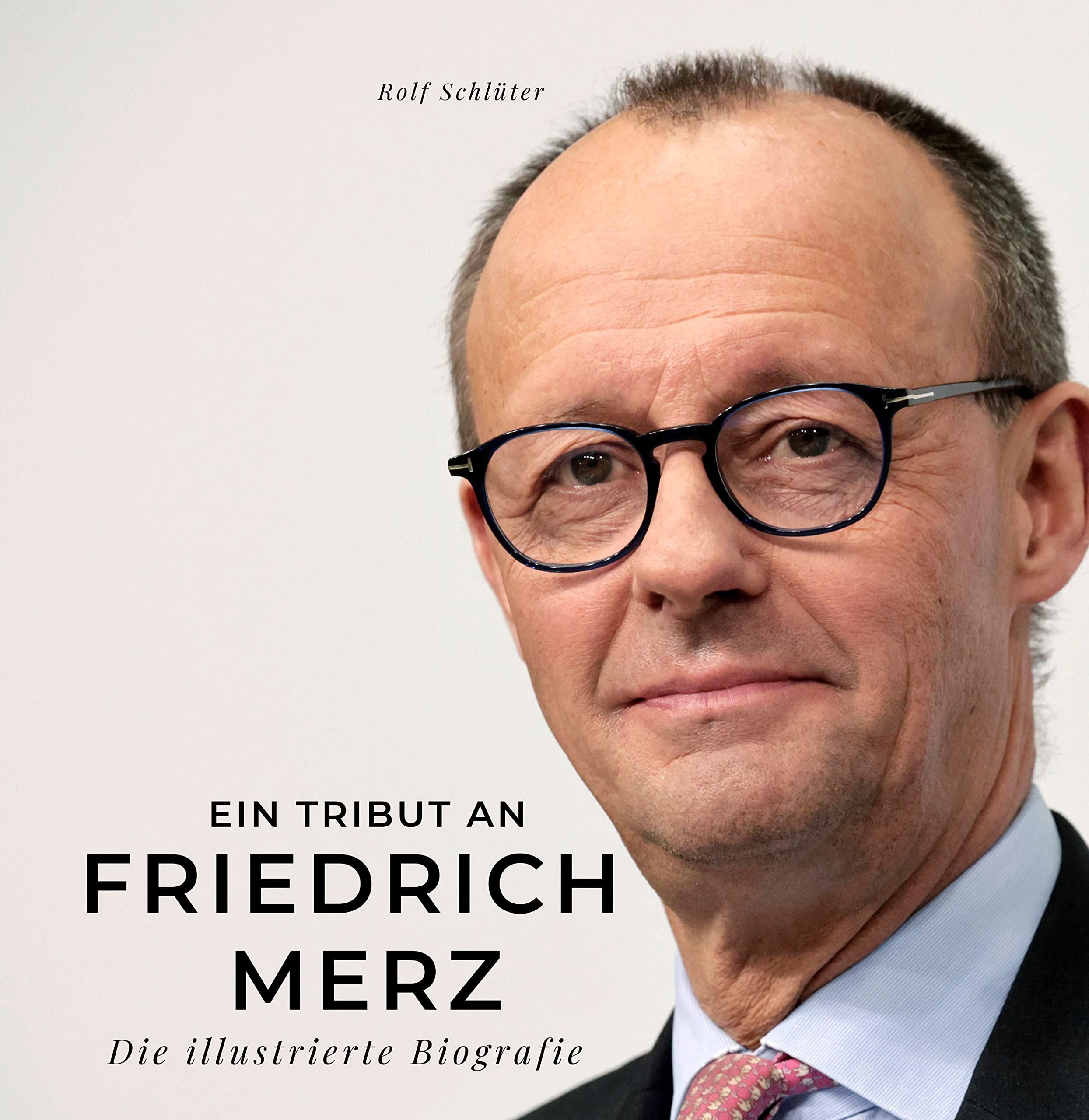 Ein Tribut an Friedrich Merz: Die illustrierte Biografie Art & Literature