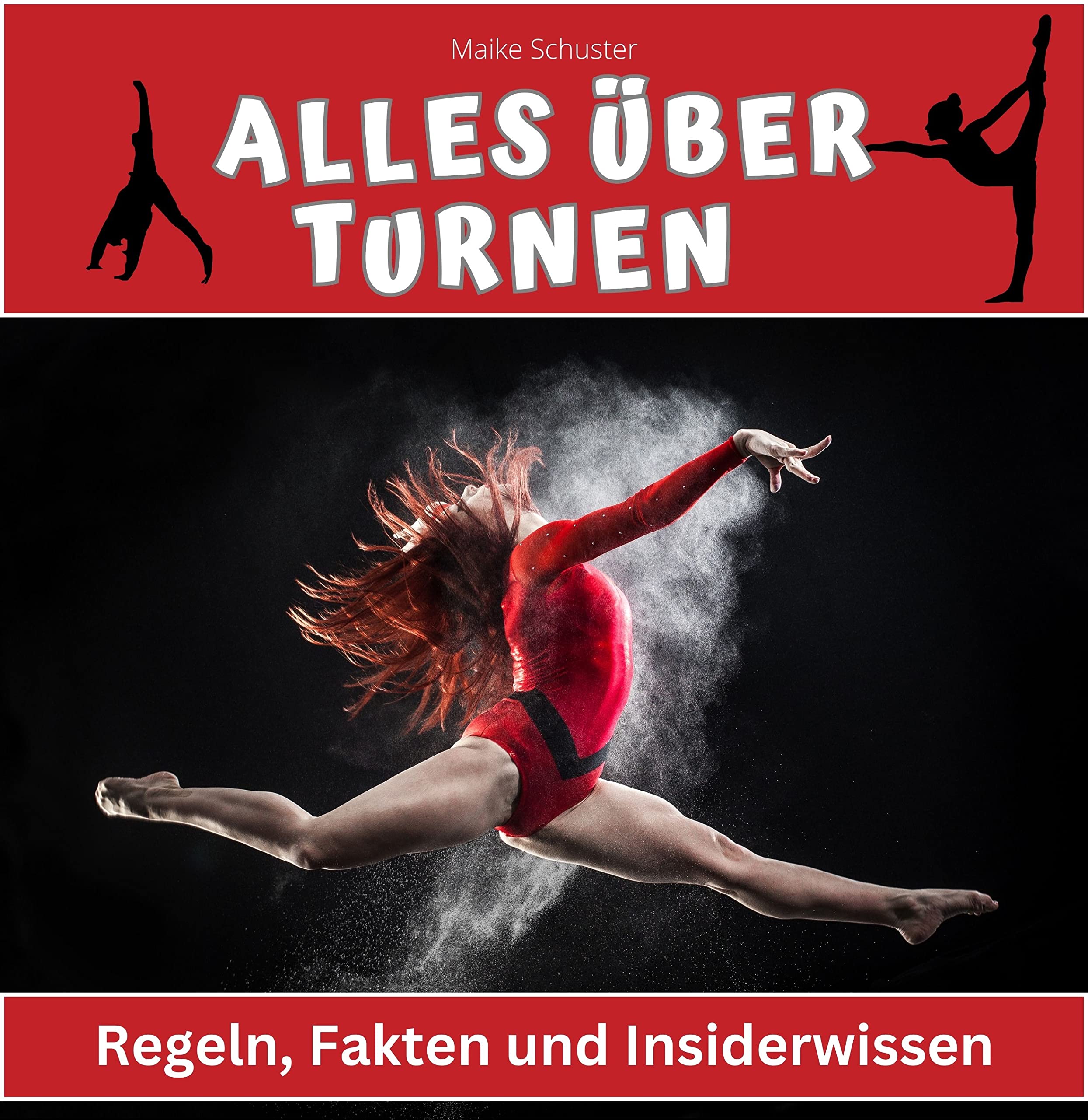 Alles über Turnen: Regeln, Fakten und Insiderwissen Art & Literature