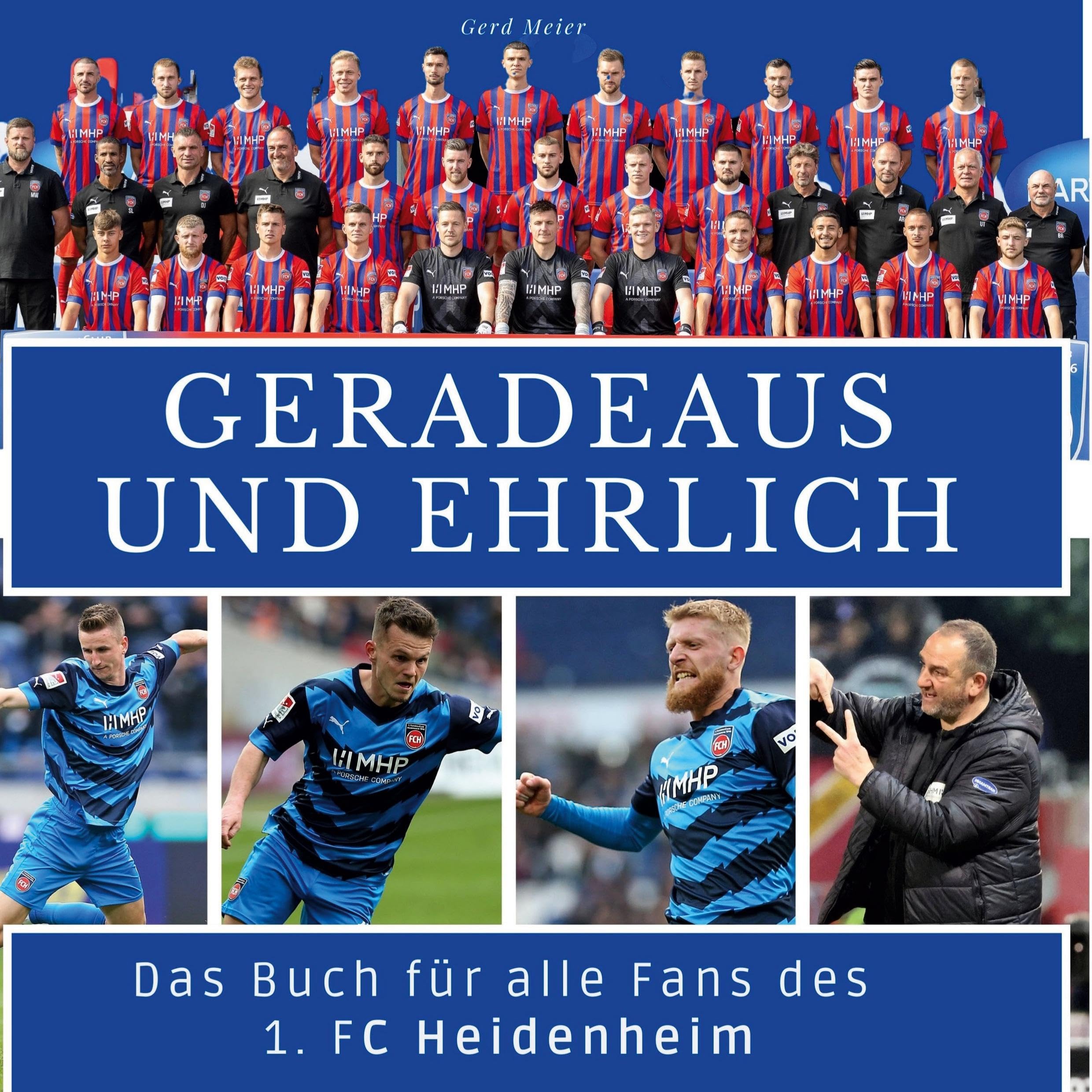 Das Buch für alle Fans des 1. FC Heidenheim: Geradeaus und ehrlich Film, Art & Culture