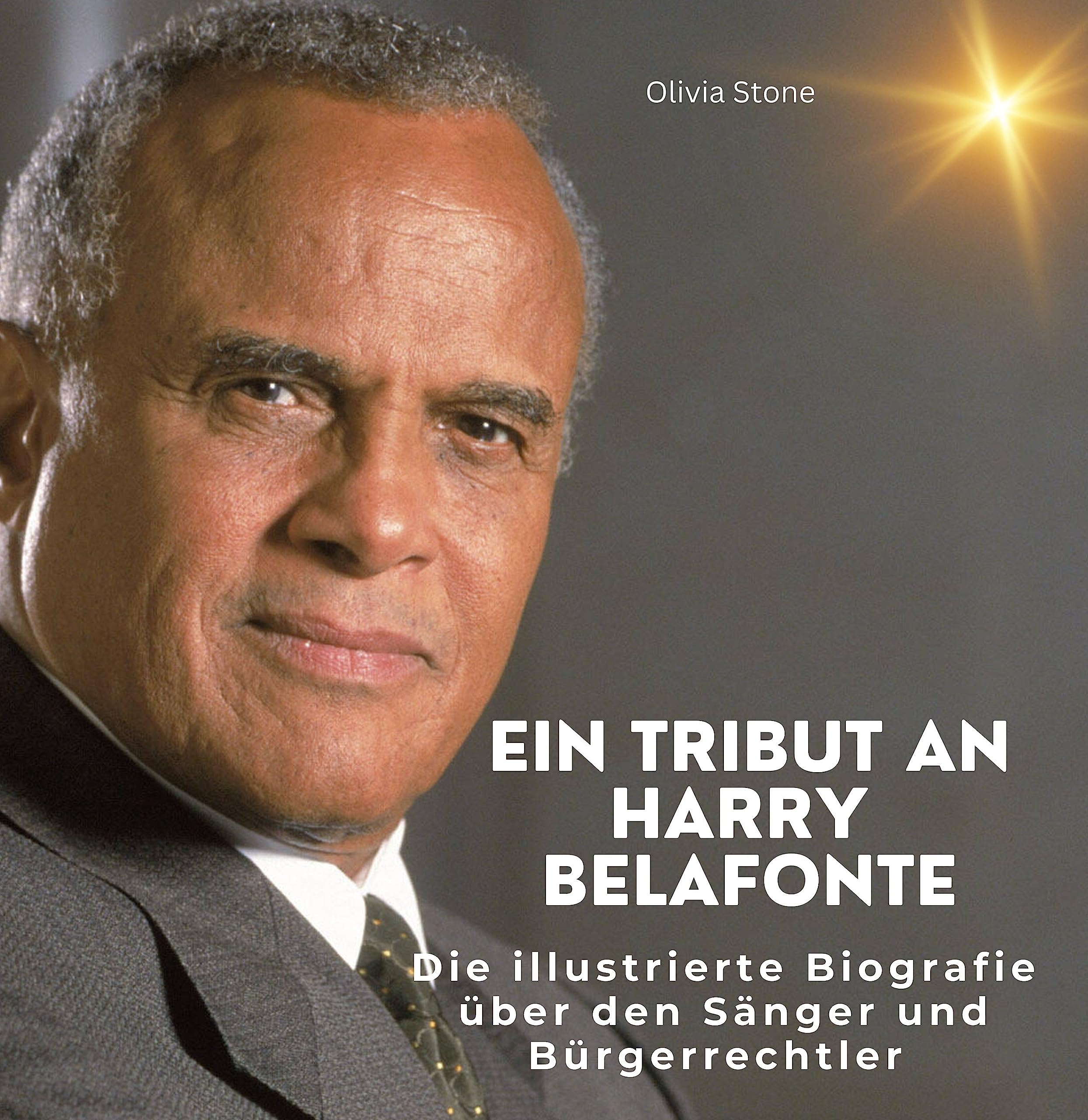 Ein Tribut an Harry Belafonte: Die illustrierte Biografie Art & Literature