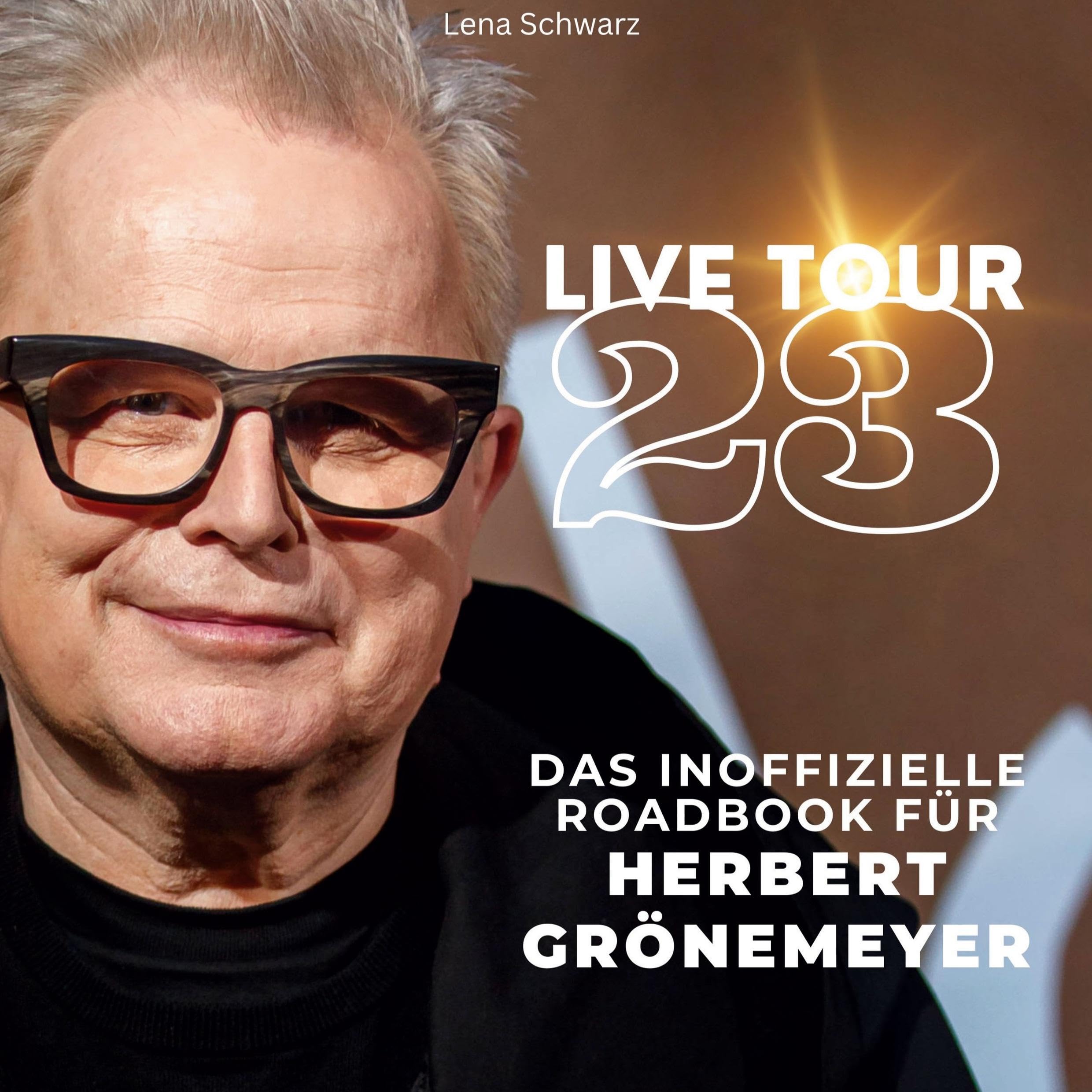 Das inoffizielle Roadbook für Herbert Grönemeyer: Live-Tour 23 Film, Art & Culture
