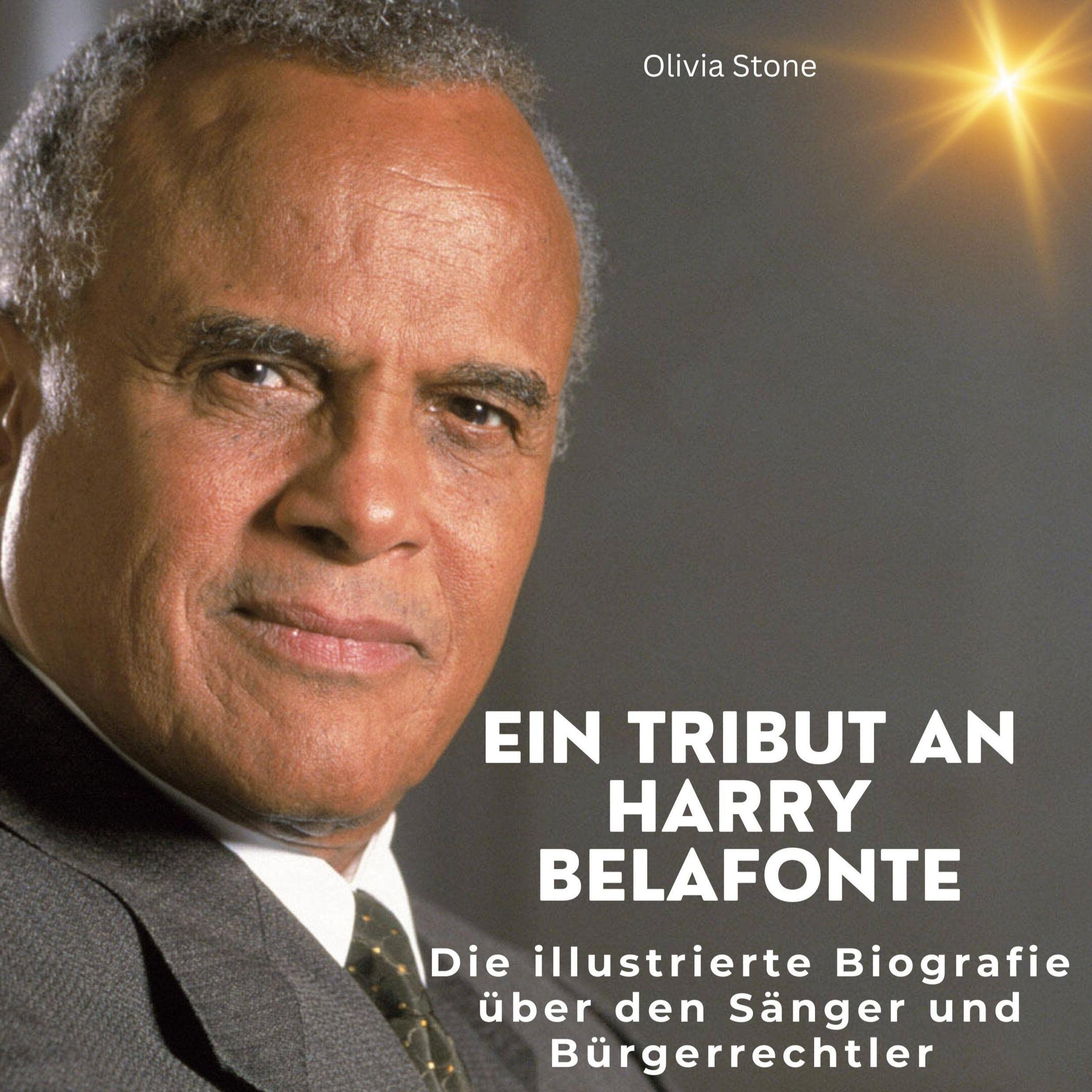 Ein Tribut an Harry Belafonte: Die illustrierte Biografie Film, Art & Culture
