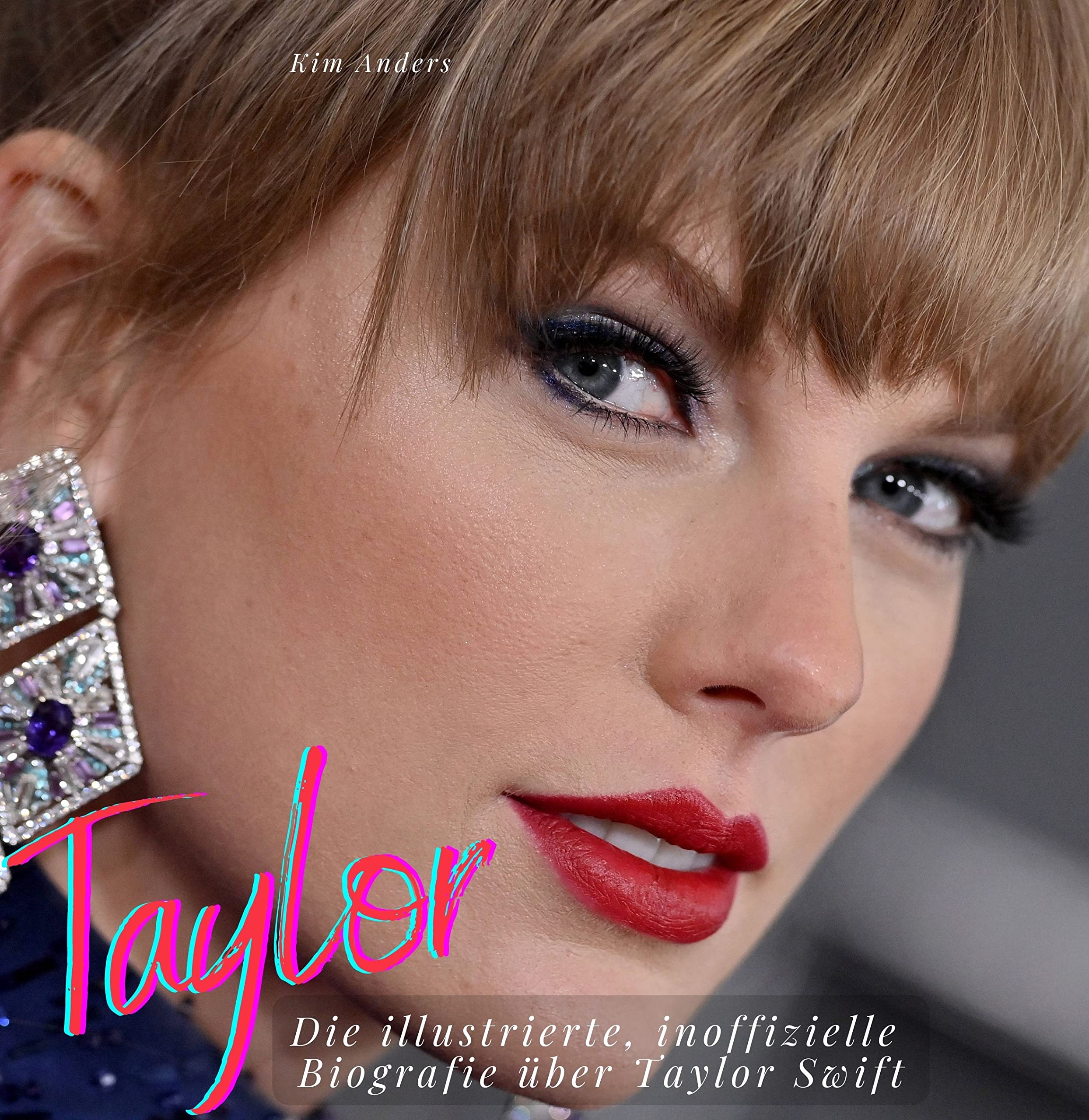 Taylor Swift: Die illustrierte, inoffizielle Biografie über Taylor Swift Art & Literature