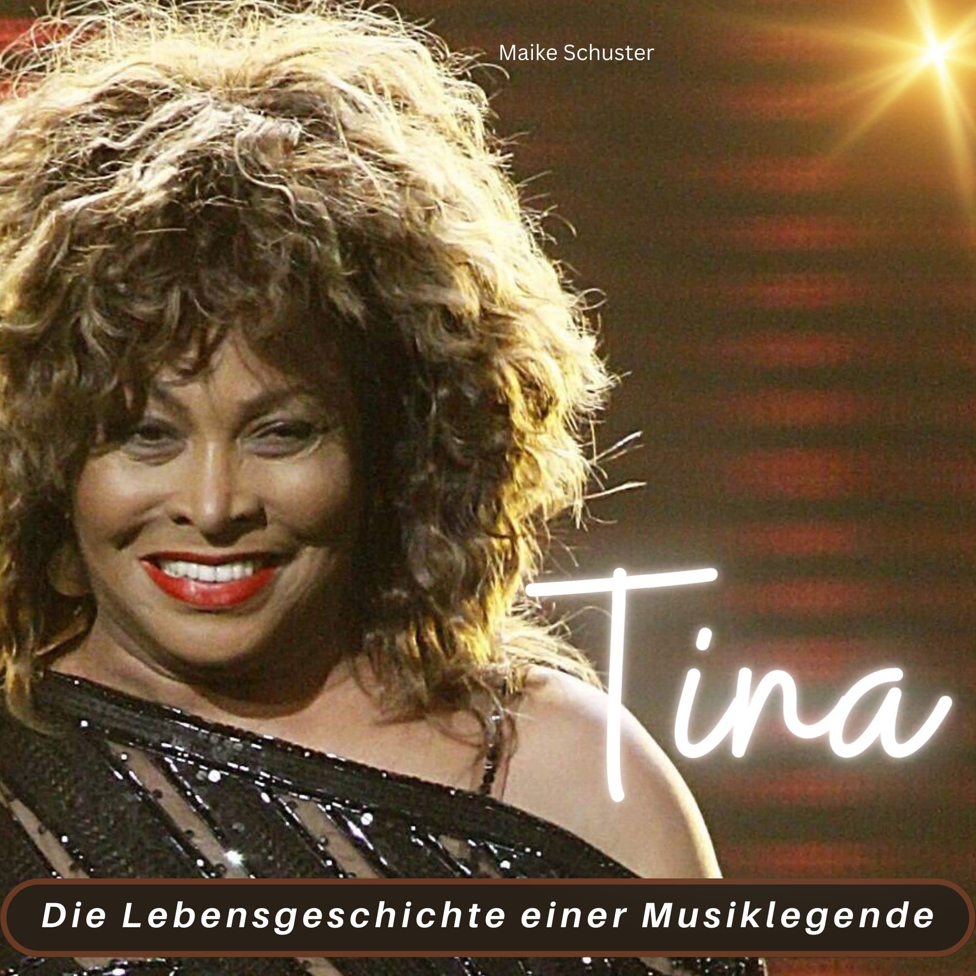 Tina Turner: Die Lebensgeschichte einer Musiklegende Art & Literature