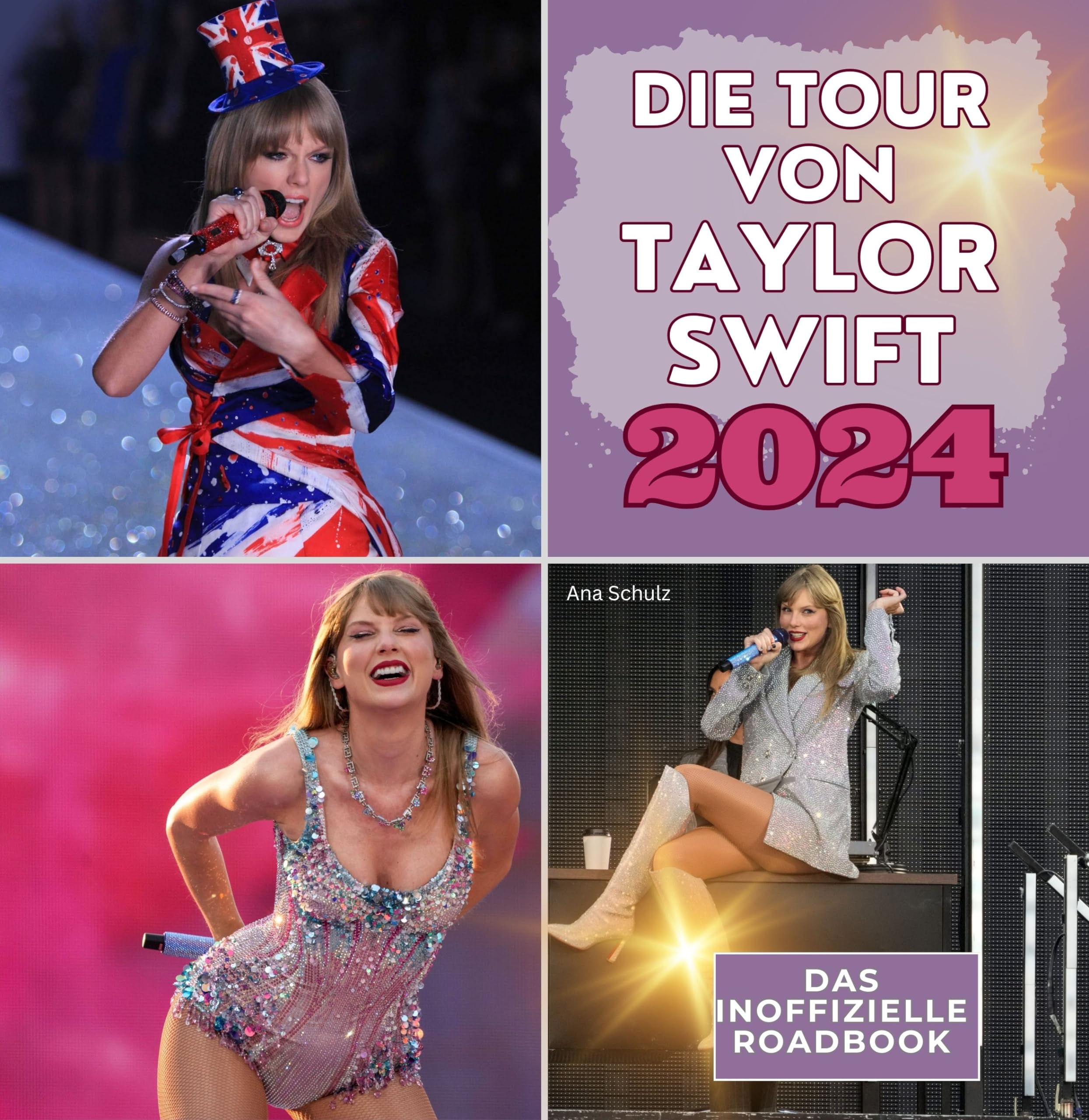 Die Tour von Taylor Swift - 2024: Das inoffizielle Roadbook. Das Buch für Tour und Album. Das perfekte Geschenk für Fans statt T-Shirt. Art & Literature Books